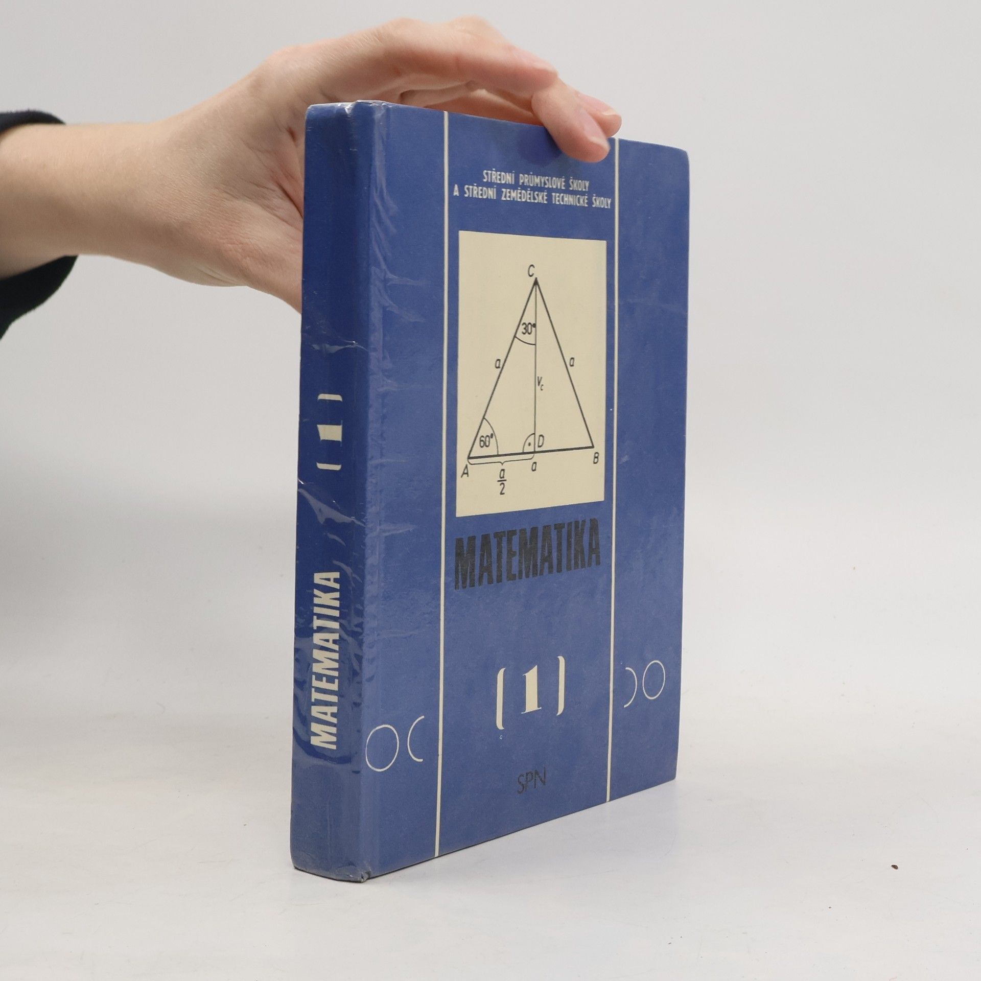 Matematika pro střední průmyslové školy a střední zemědělské technické školy. 1. díl