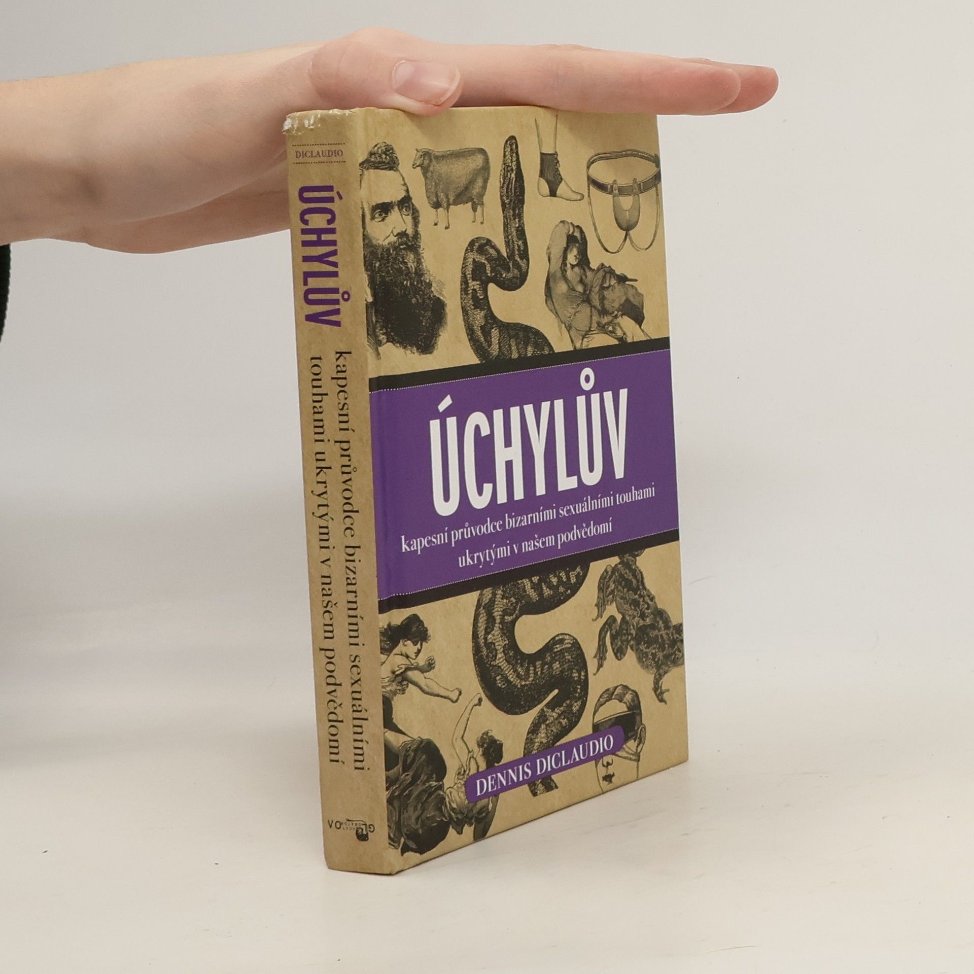 Dennis Diclaudio Úchylův kapesní průvodce bizarními sexuálními touhami ukrytými v našem podvědomí