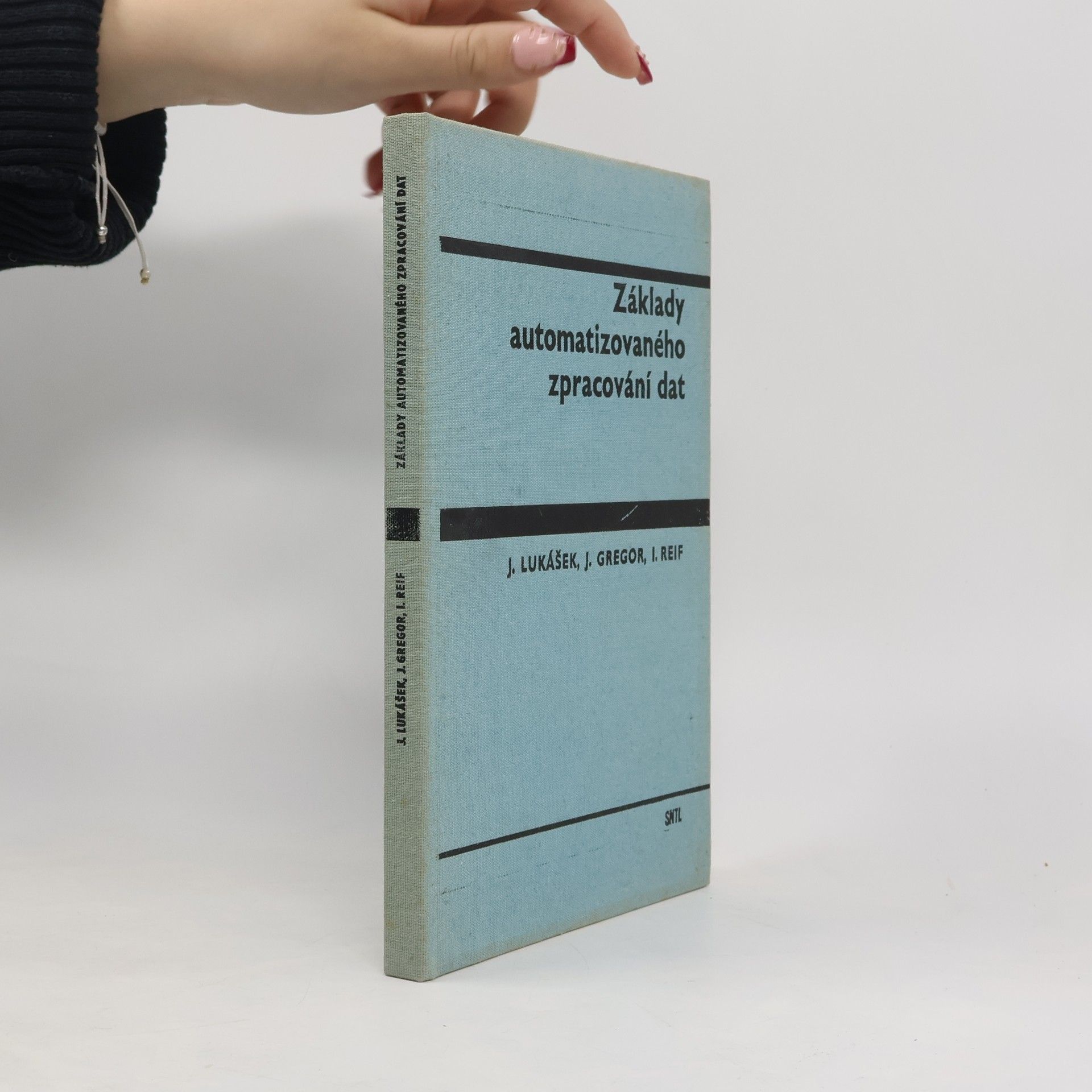 Jiří Lukášek Základy automatizovaného zpracování dat: Vysokoškolská učebnice pro studenty ekonomických fakult
