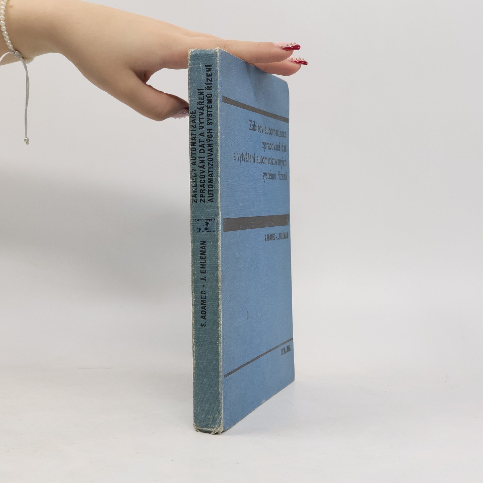 Stanislav Adamec Základy automatizace zpracování dat a vytváření automatizovaných systémů řízení