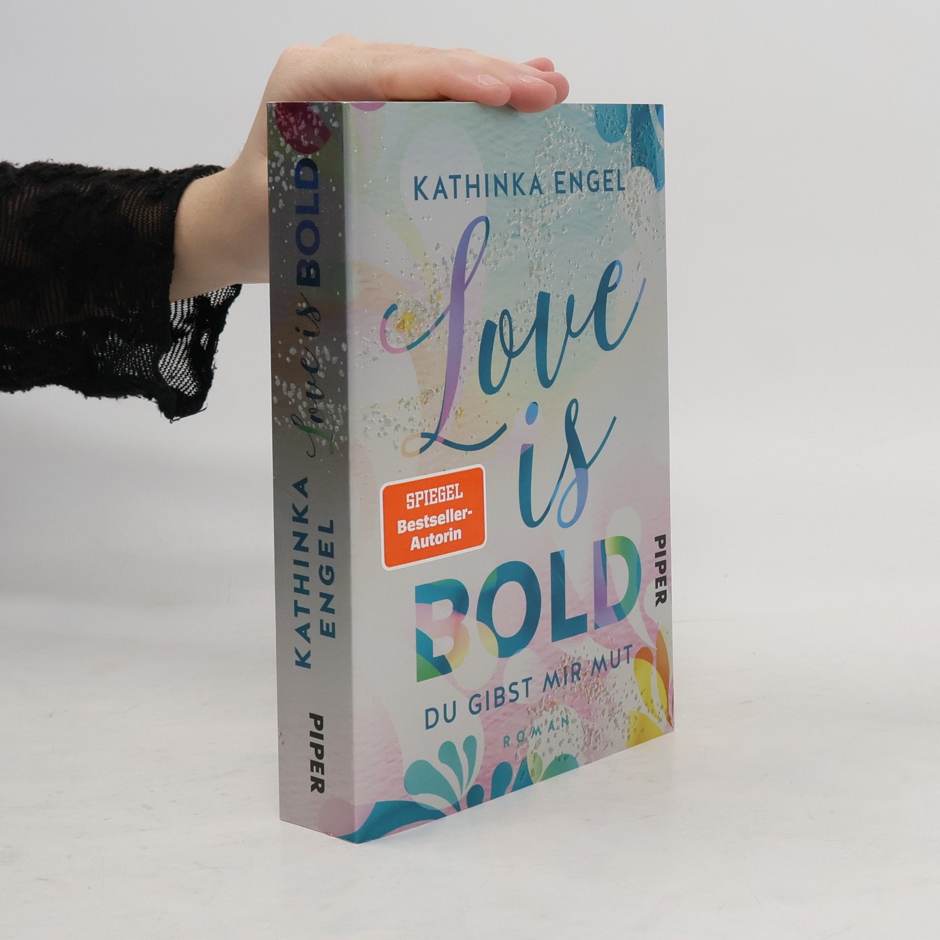 Kathinka Engel Love is bold. Du gibst mir Mut