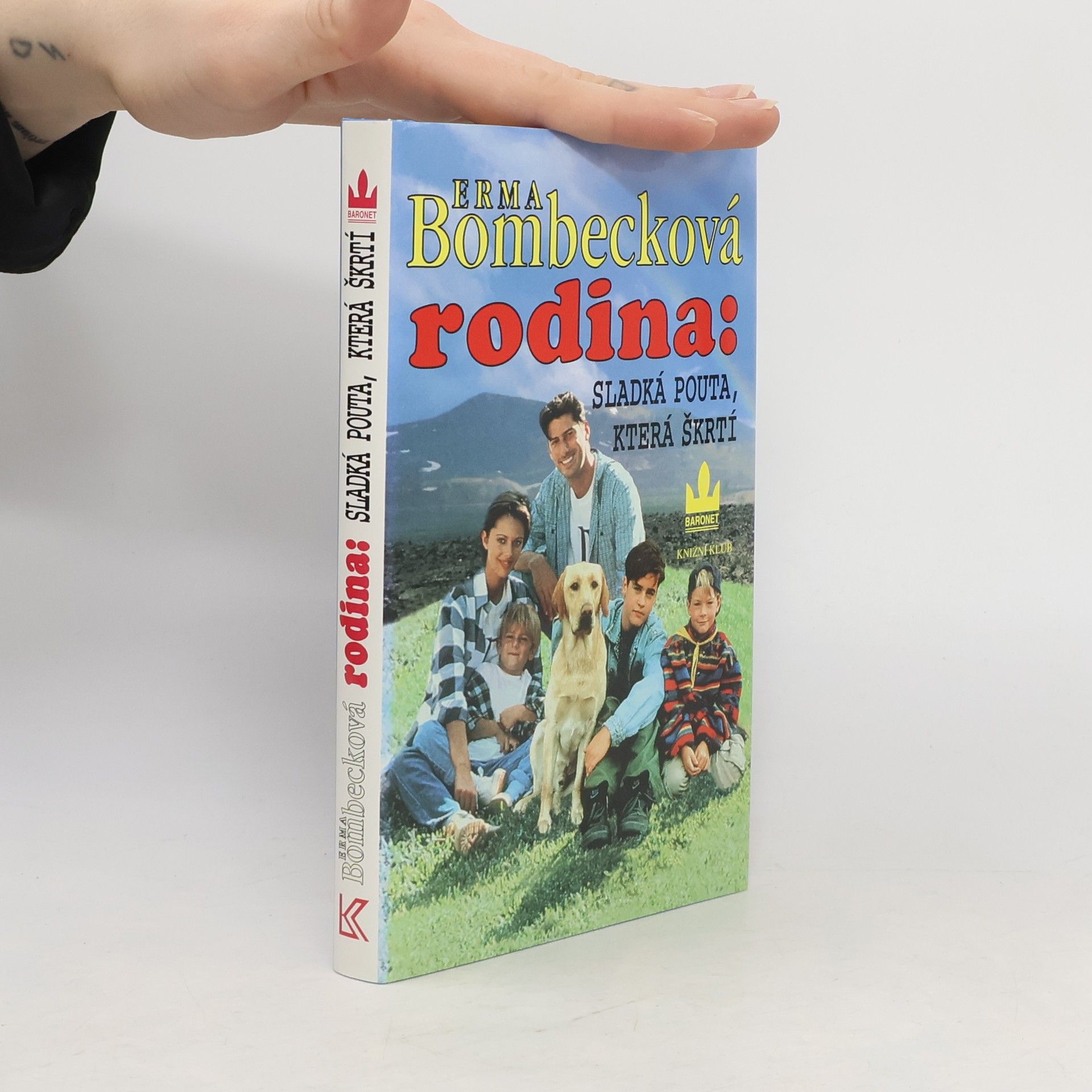 Erma Bombeck Rodina: sladká pouta, která škrtí