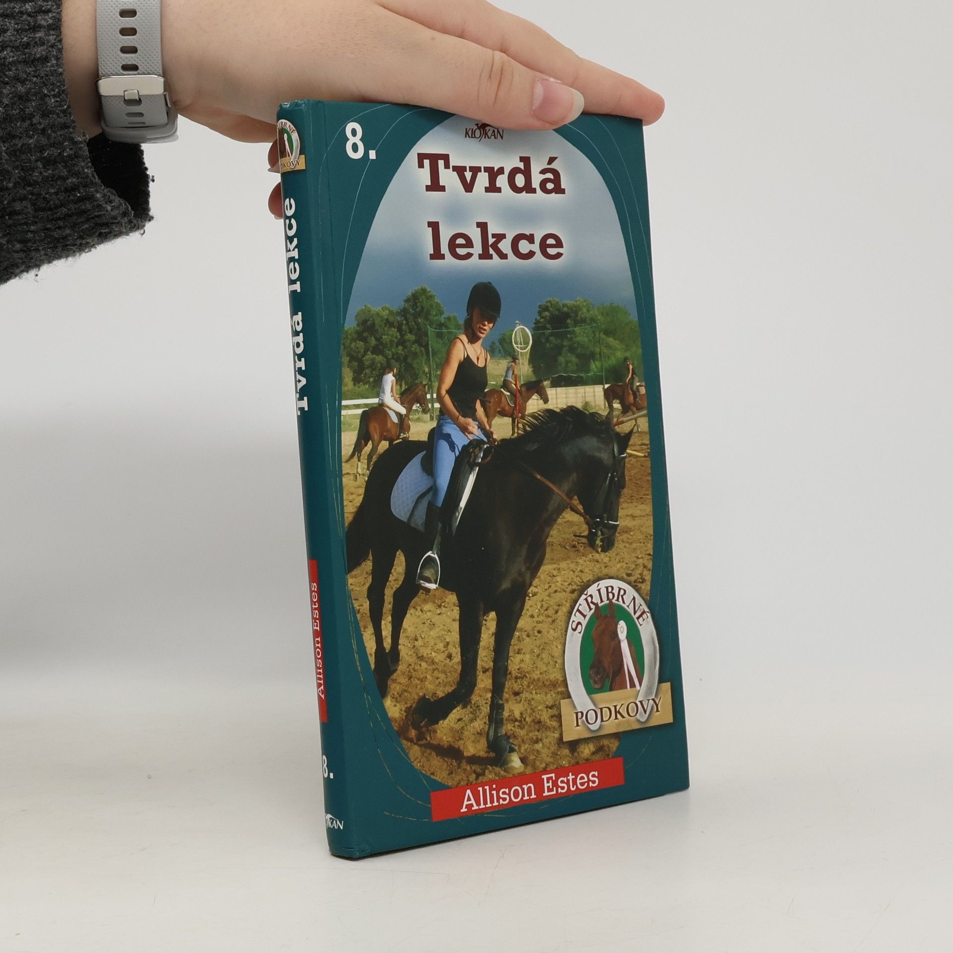 Allison Estes Stříbrné podkovy. Tvrdá lekce (8. díl)