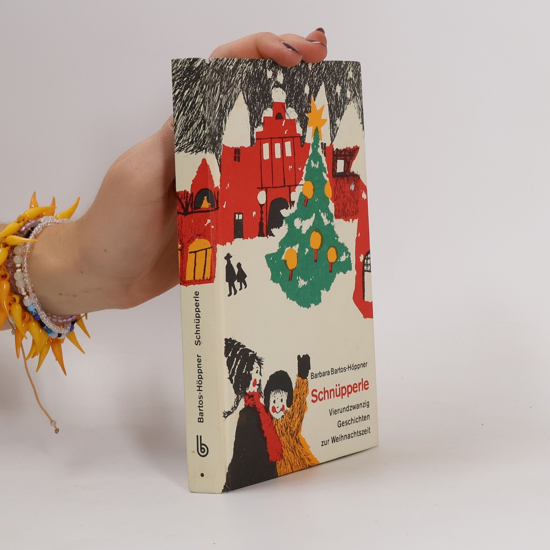 Barbara Bartos-Höppner Schnüpperle. Vierundzwanzig Geschichten zur Weihnachtszeit