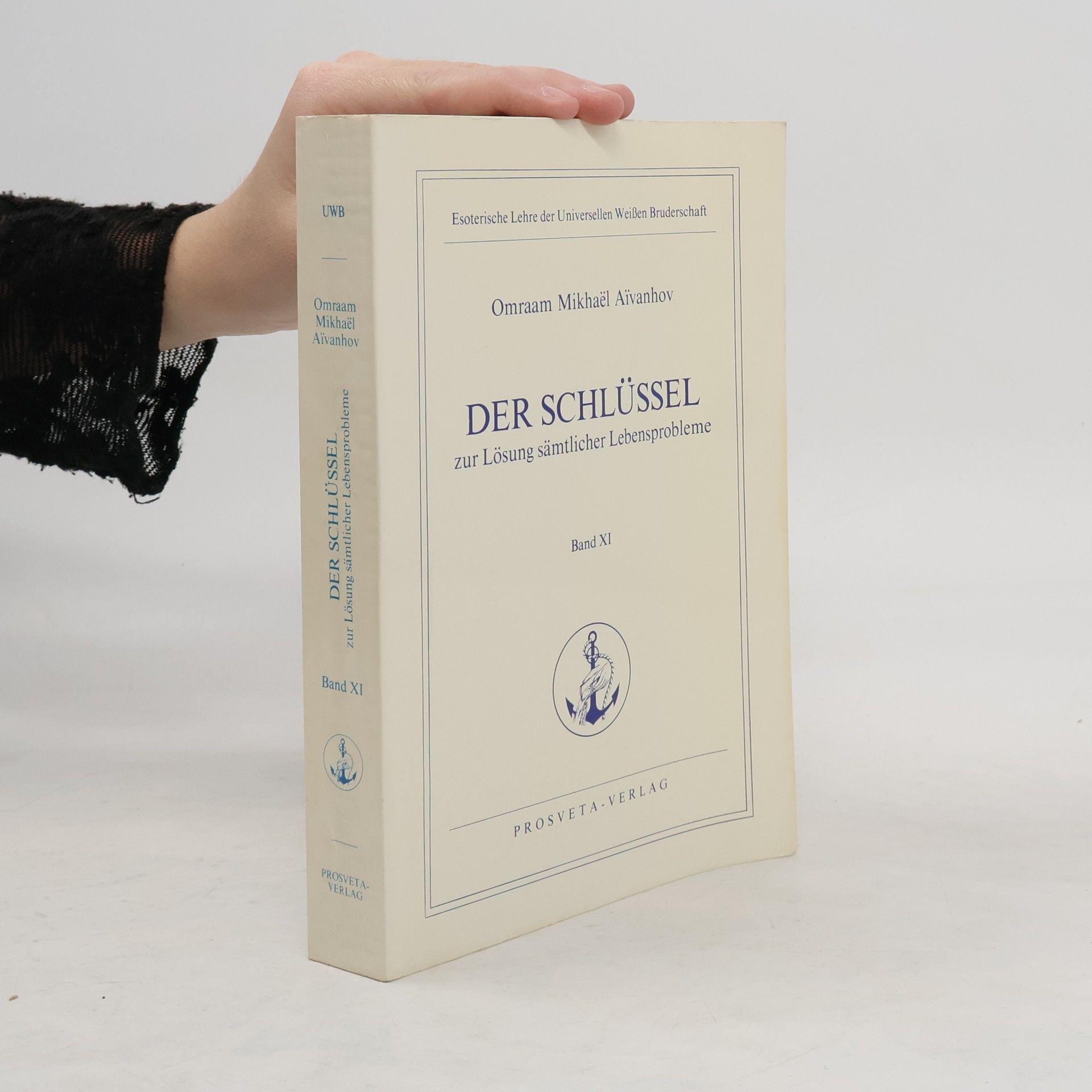 Omraam Mikhaël Aivanhov Der Schlüssel zur Lösung sämtlicher Lebensprobleme