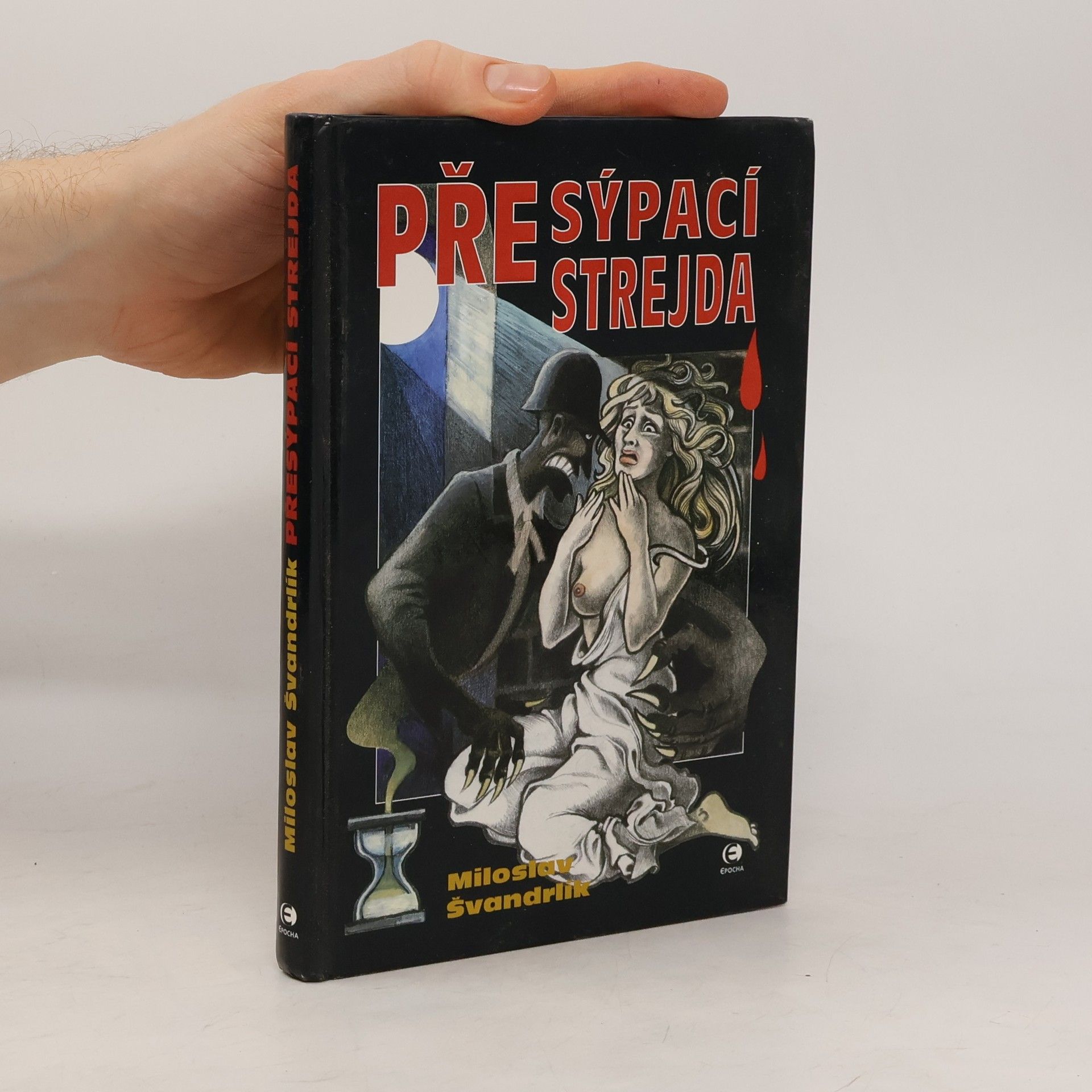 Miloslav Švandrlík Přesýpací strejda