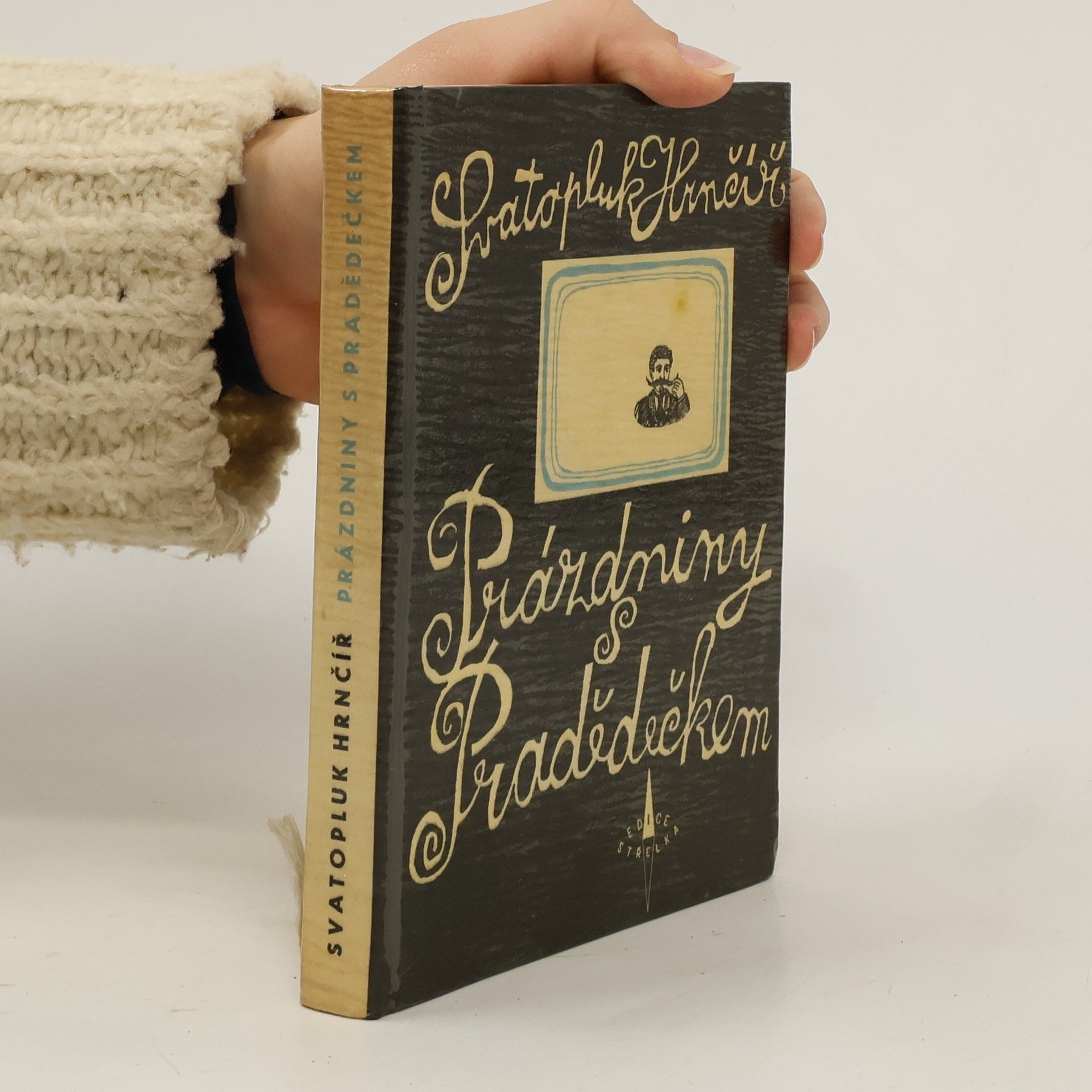 Svatopluk Hrnčíř Prázdniny s Pradědečkem. Ze zápisníku jedné družiny