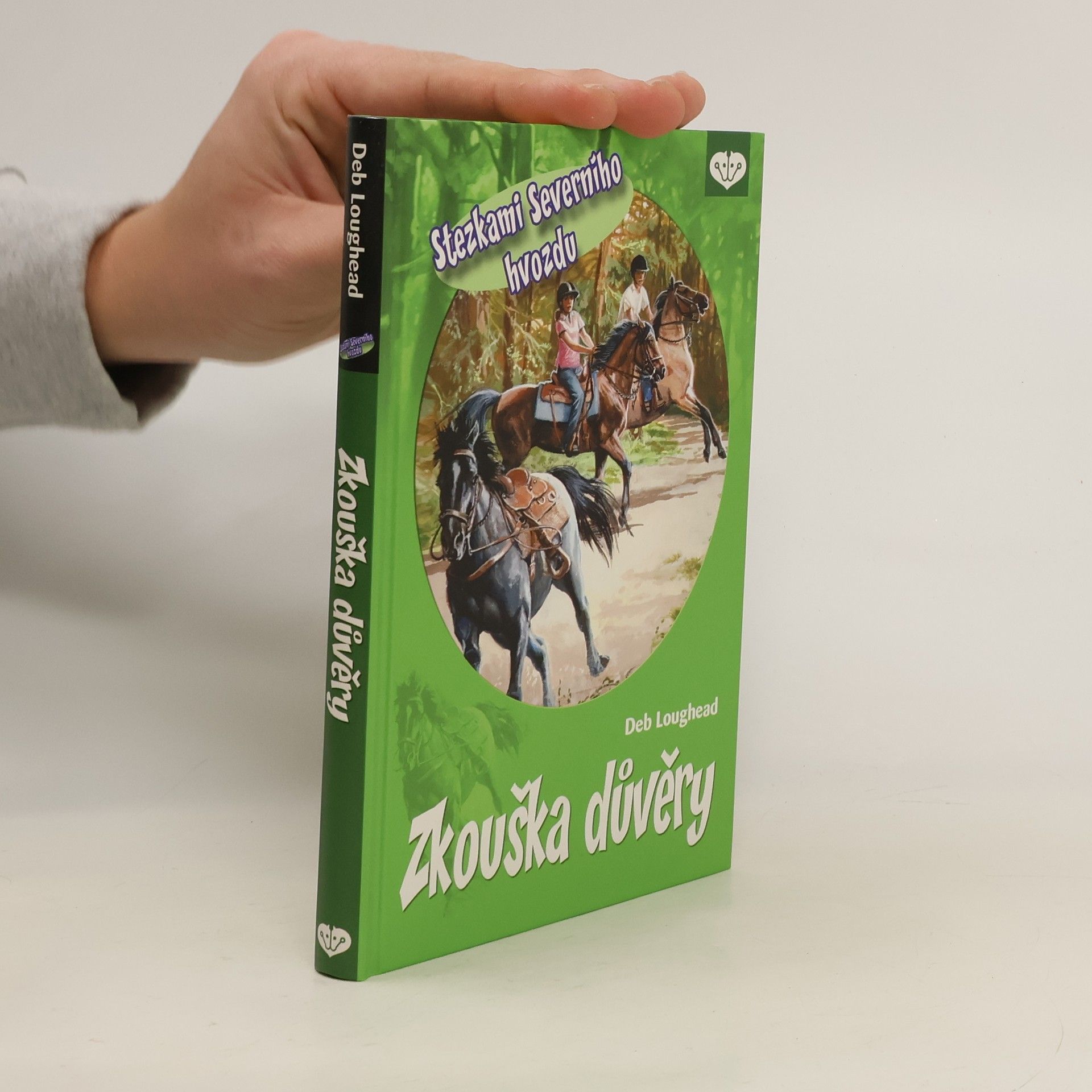 Deb Loughead Stezkami Severního hvozdu. 3. díl. Zkouška důvěry