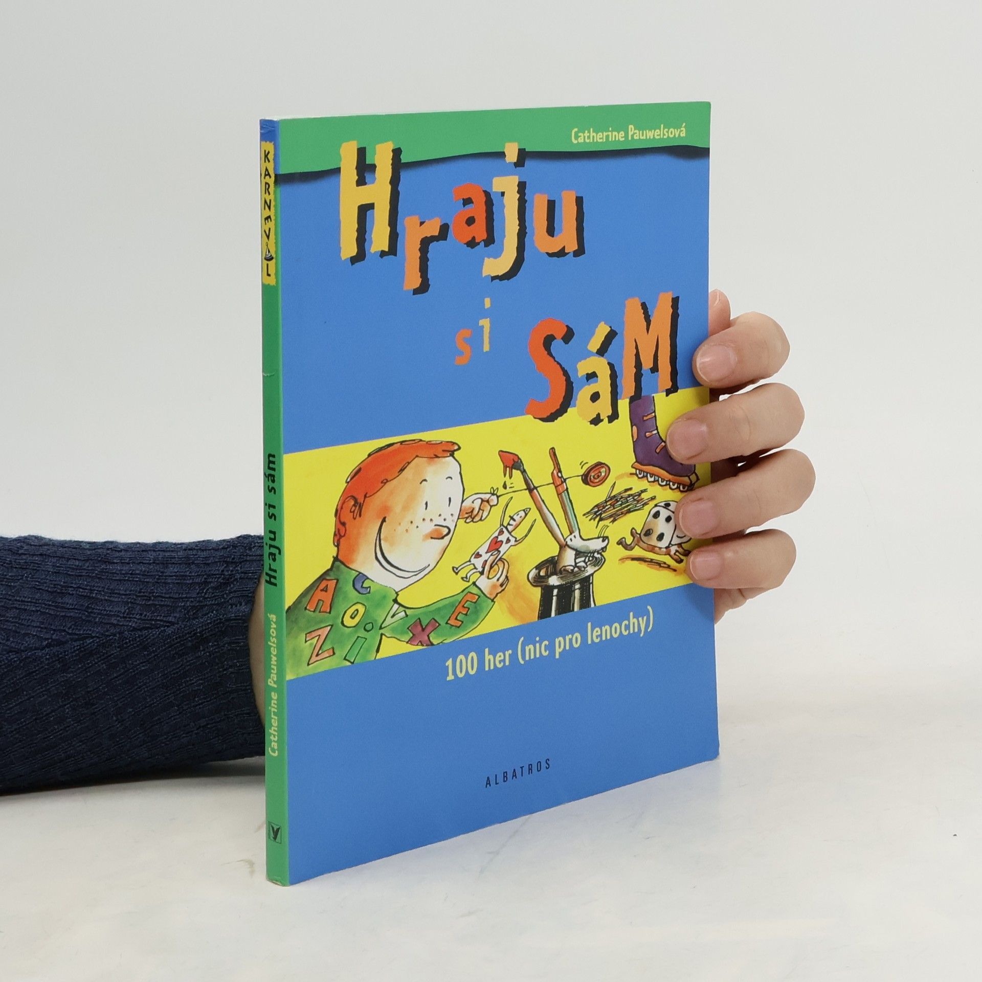 Catherine Pauwels Hraju si sám : 100 her (nic pro lenochy)