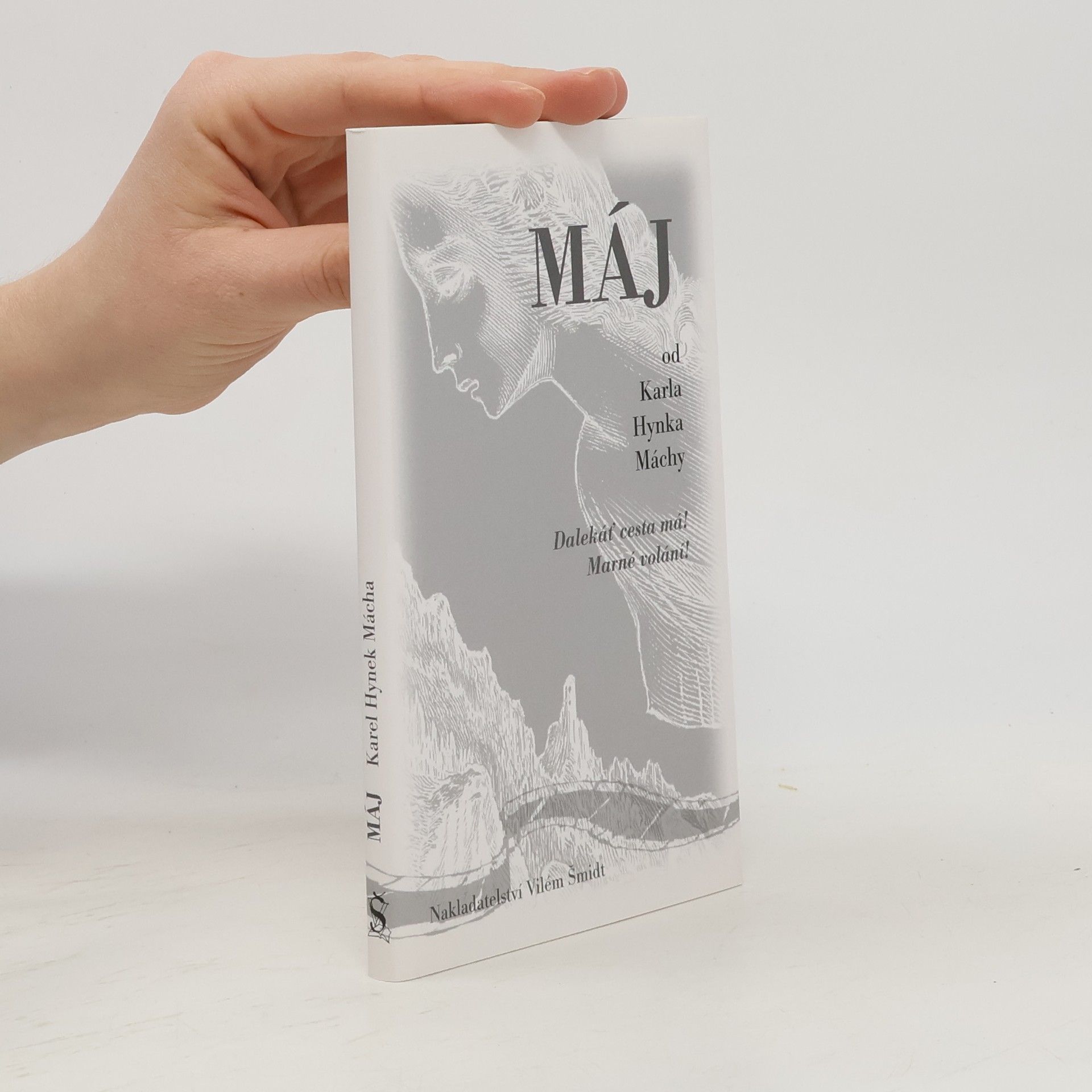 Máj. Dalekáť cesta má! Marné volání!