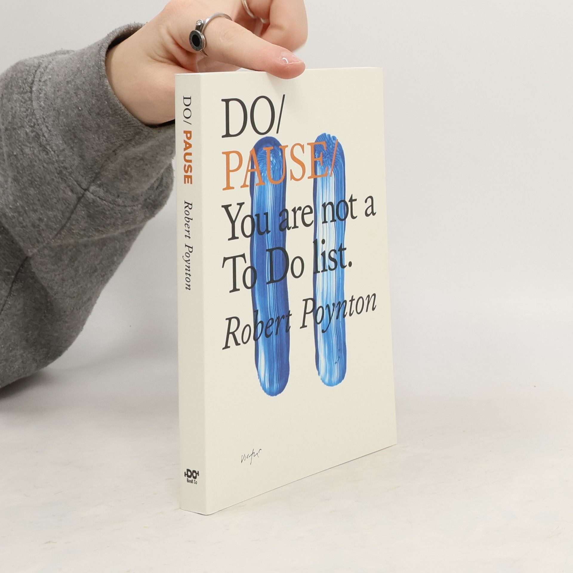 Robert Poynton Do pause: You are not a to do list