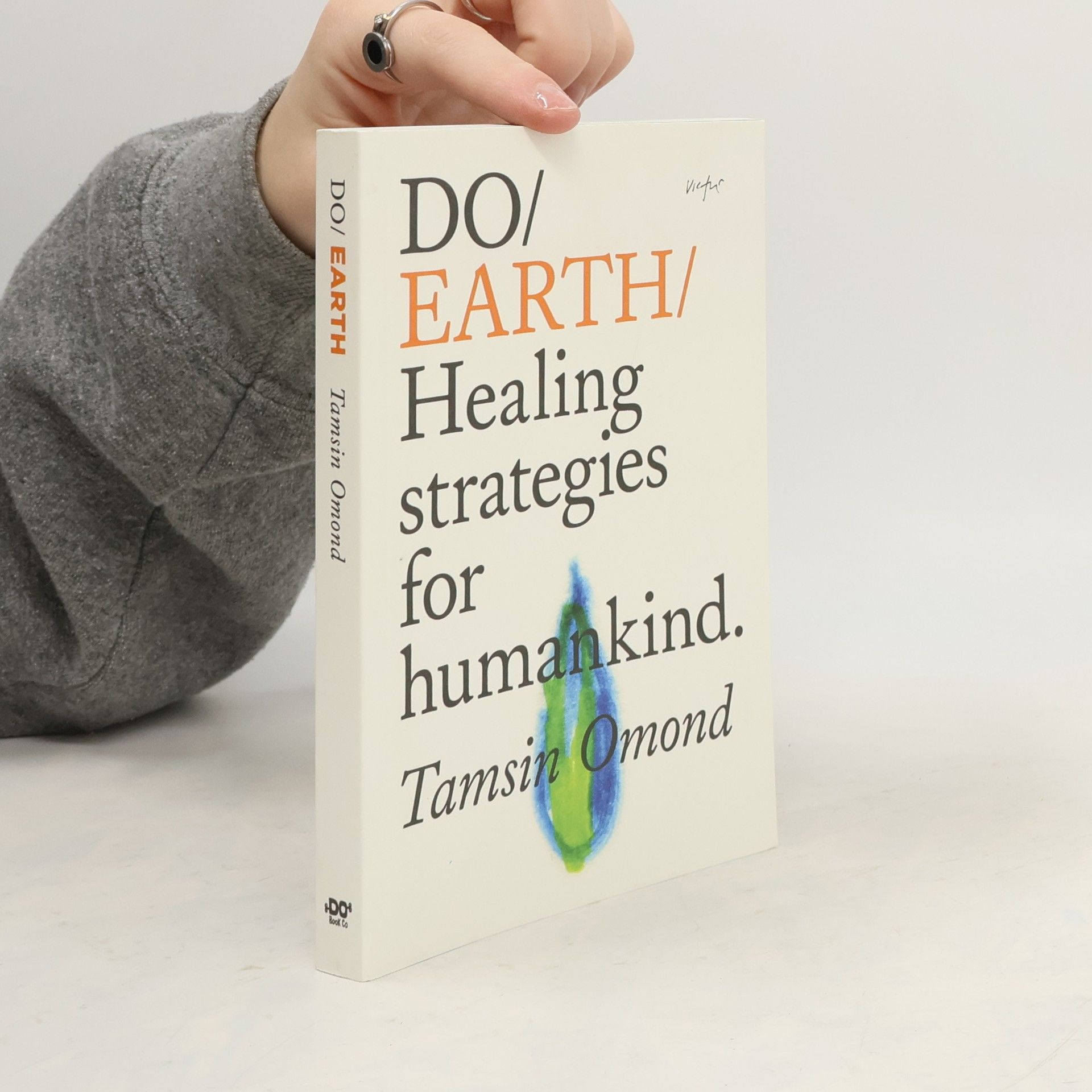 Tamsin Omond Do Earth : Healing Strategies for Humankimd