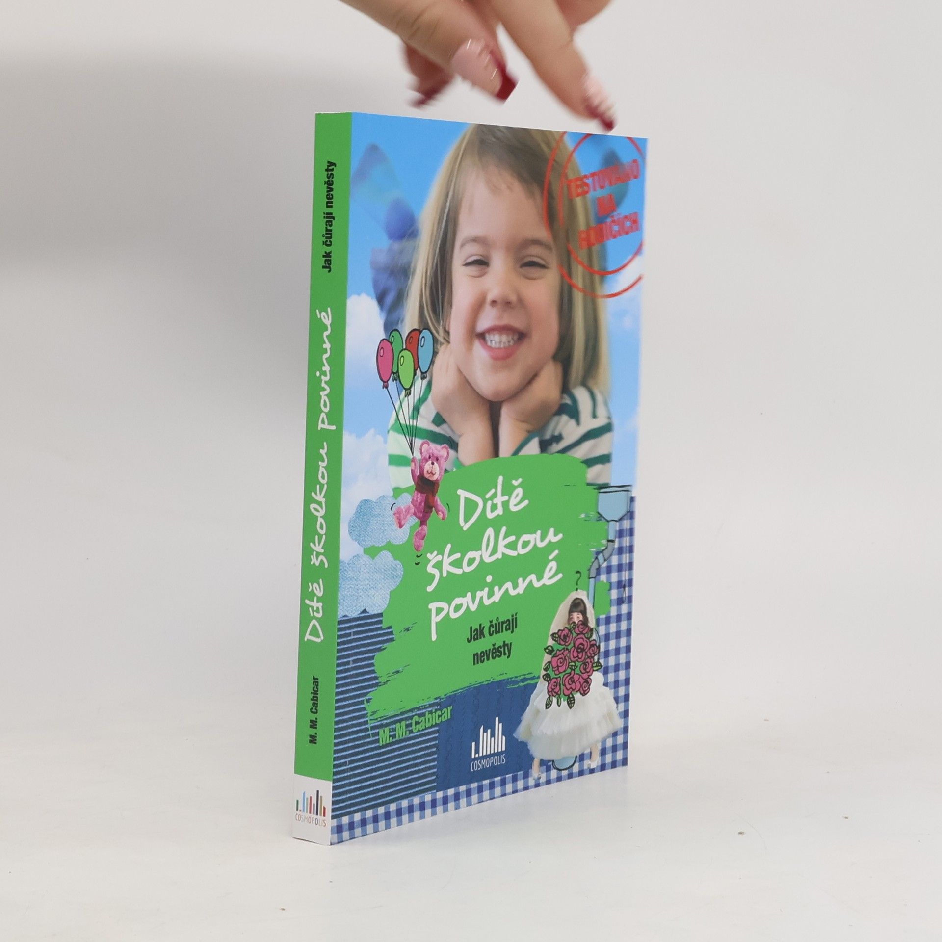 Dítě školkou povinné : jak čůrají nevěsty