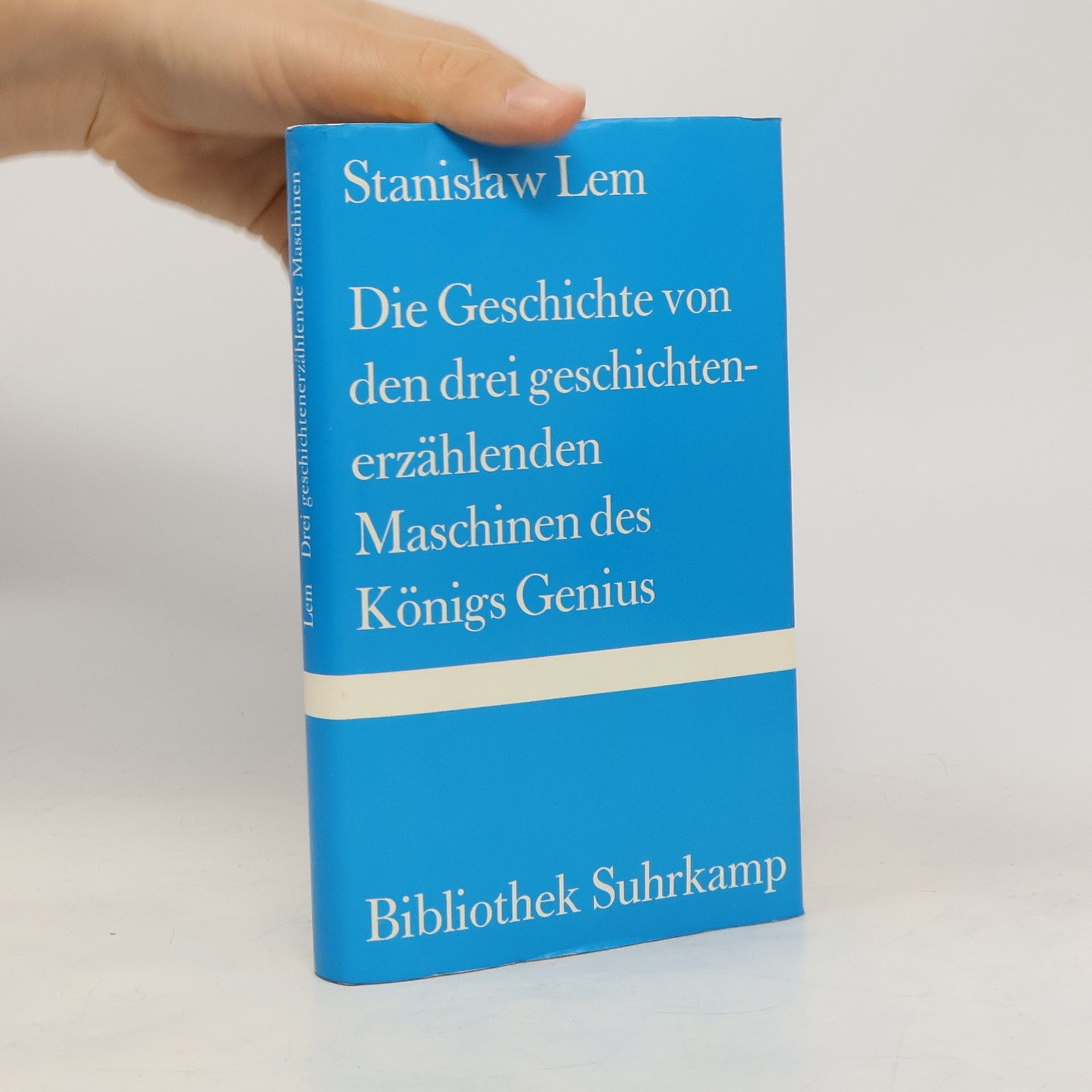 Stanisław Lem Die Geschichte von den drei geschichtenerzählenden Maschinen des Königs Genius
