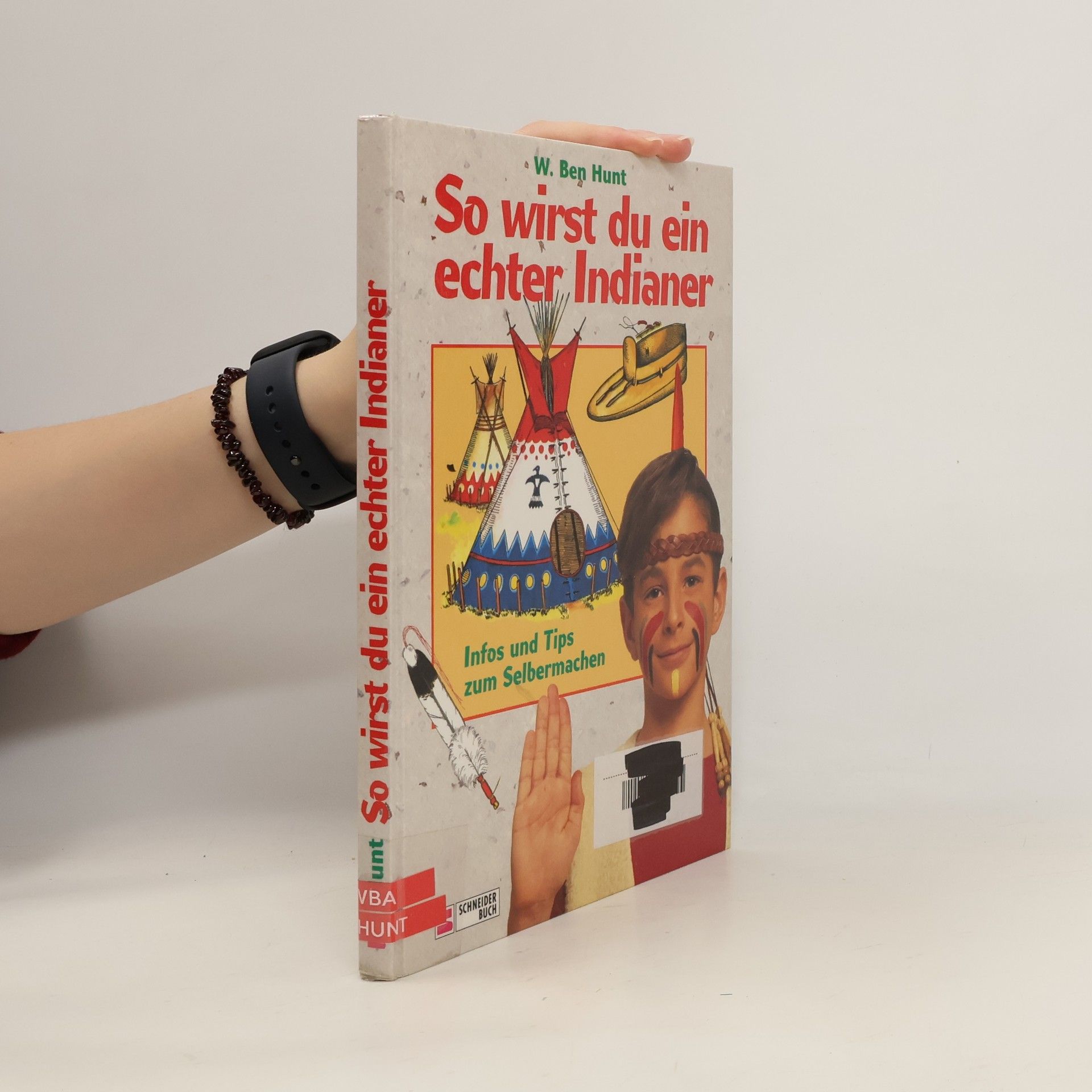 Walter Ben Hunt So wirst du ein echter Indianer