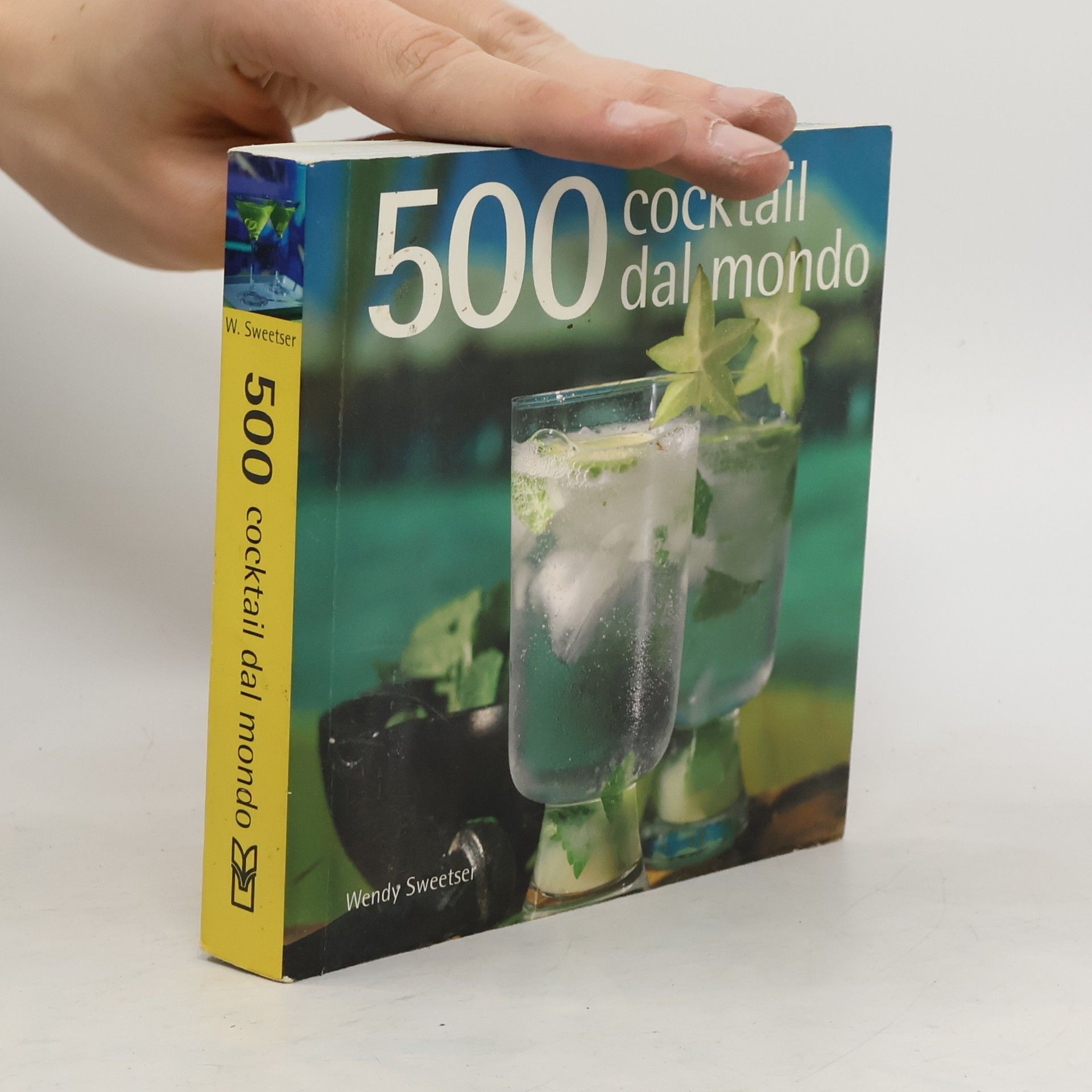 Wendy Sweetser Cocktail. 500 ricette dal mondo