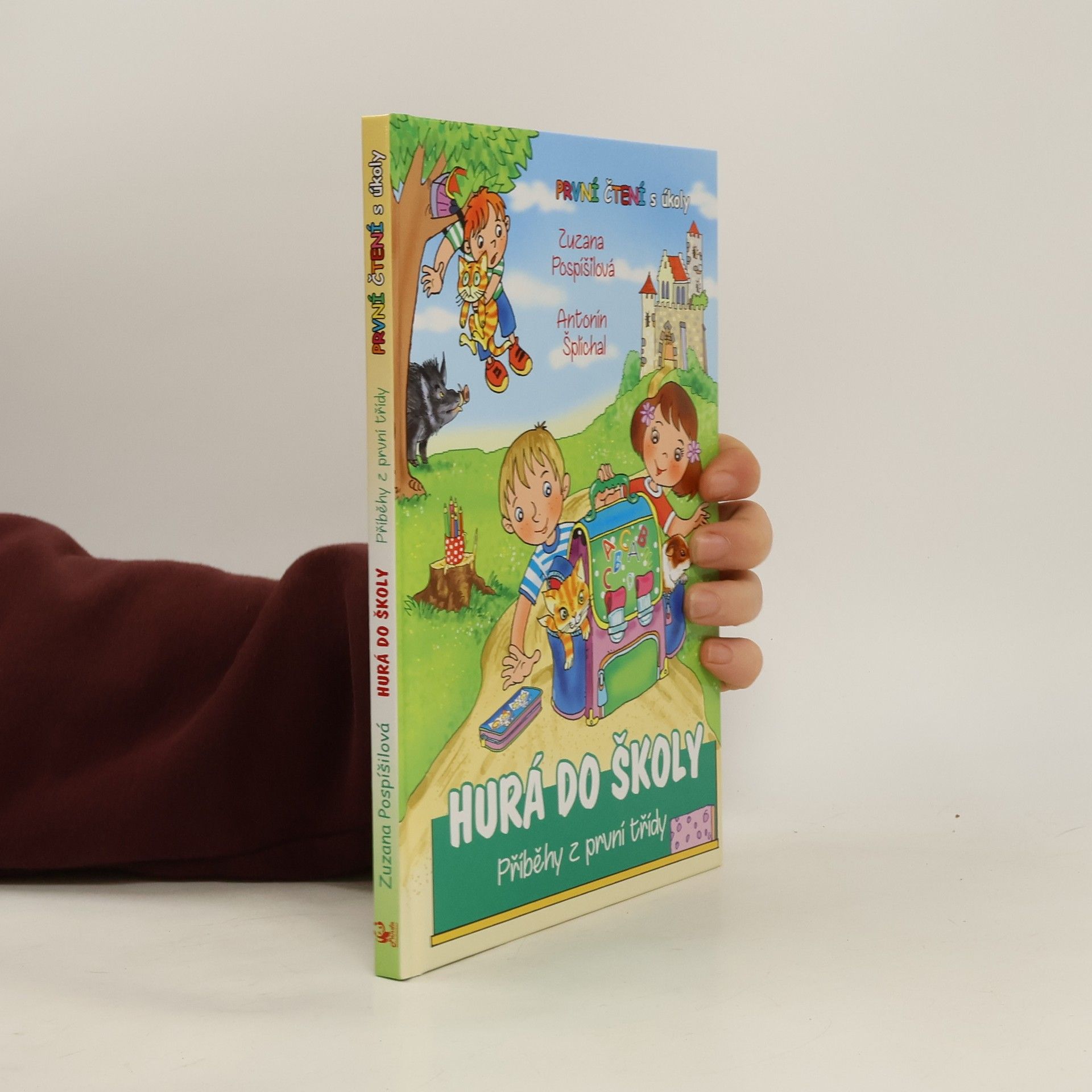 Zuzana Pospíšilová Hurá do školy. Příběhy z první třídy