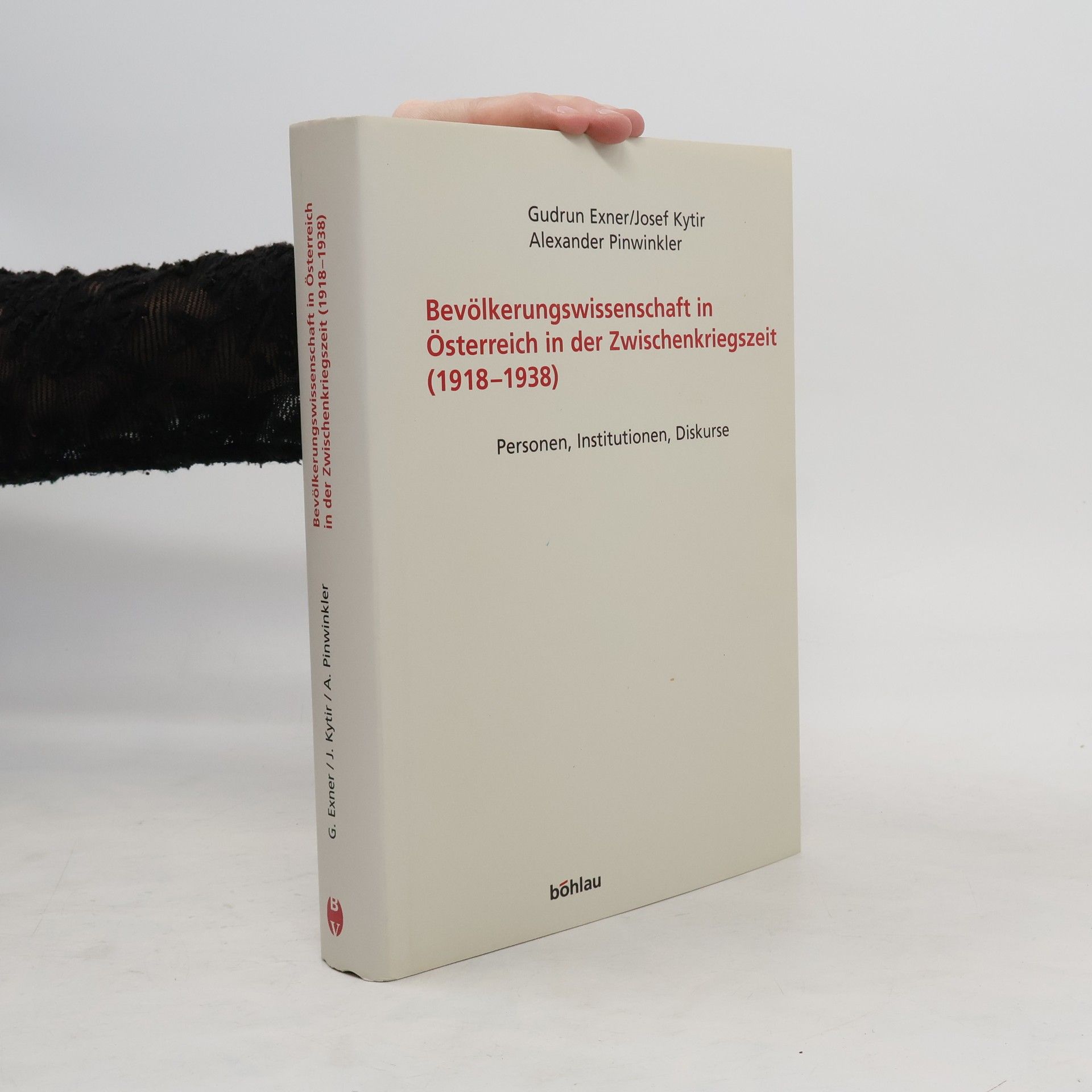 Gudrun Exner Bevölkerungswissenschaft in Österreich in der Zwischenkriegszeit (1918 - 1938)