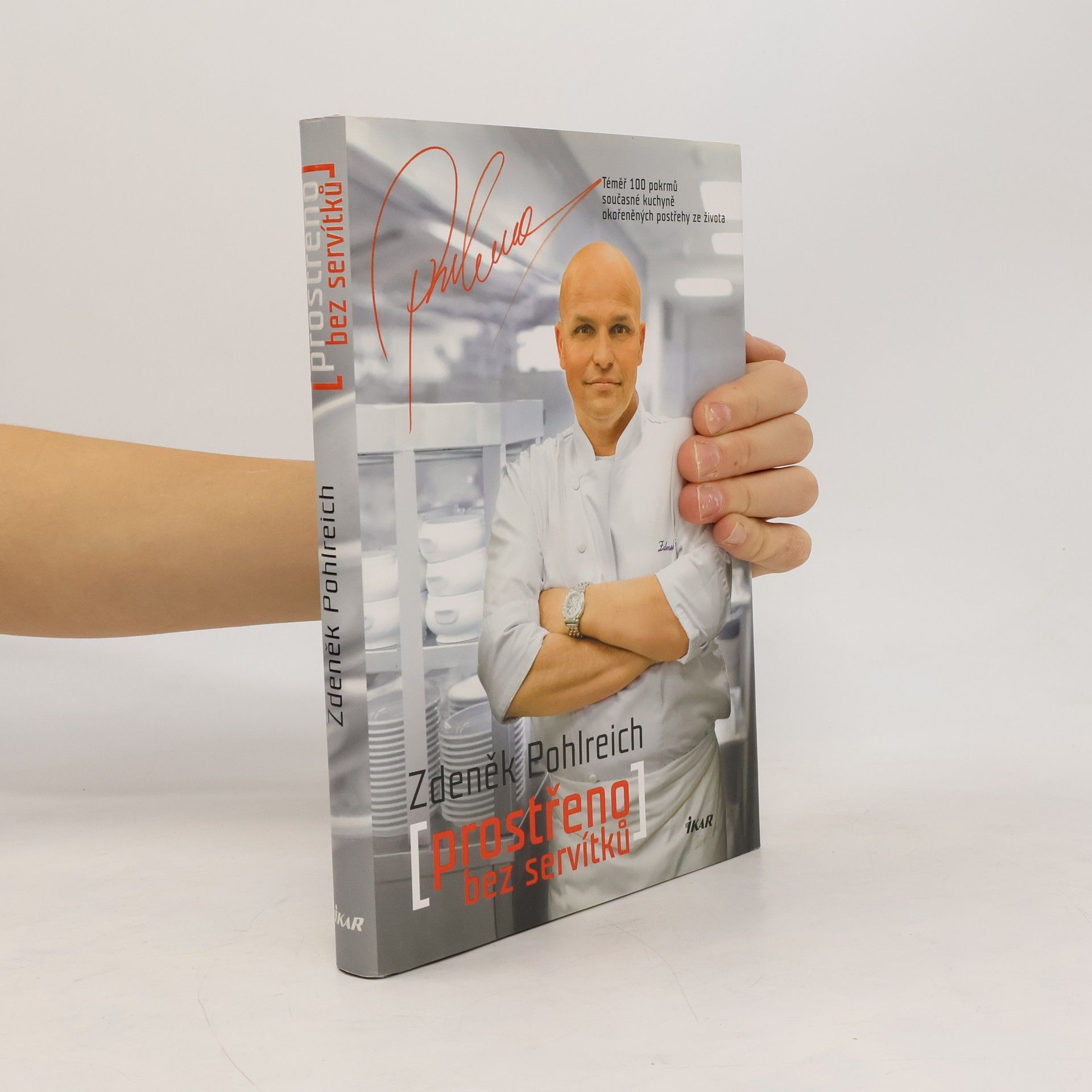 Zdeněk Pohlreich Prostřeno bez servítků