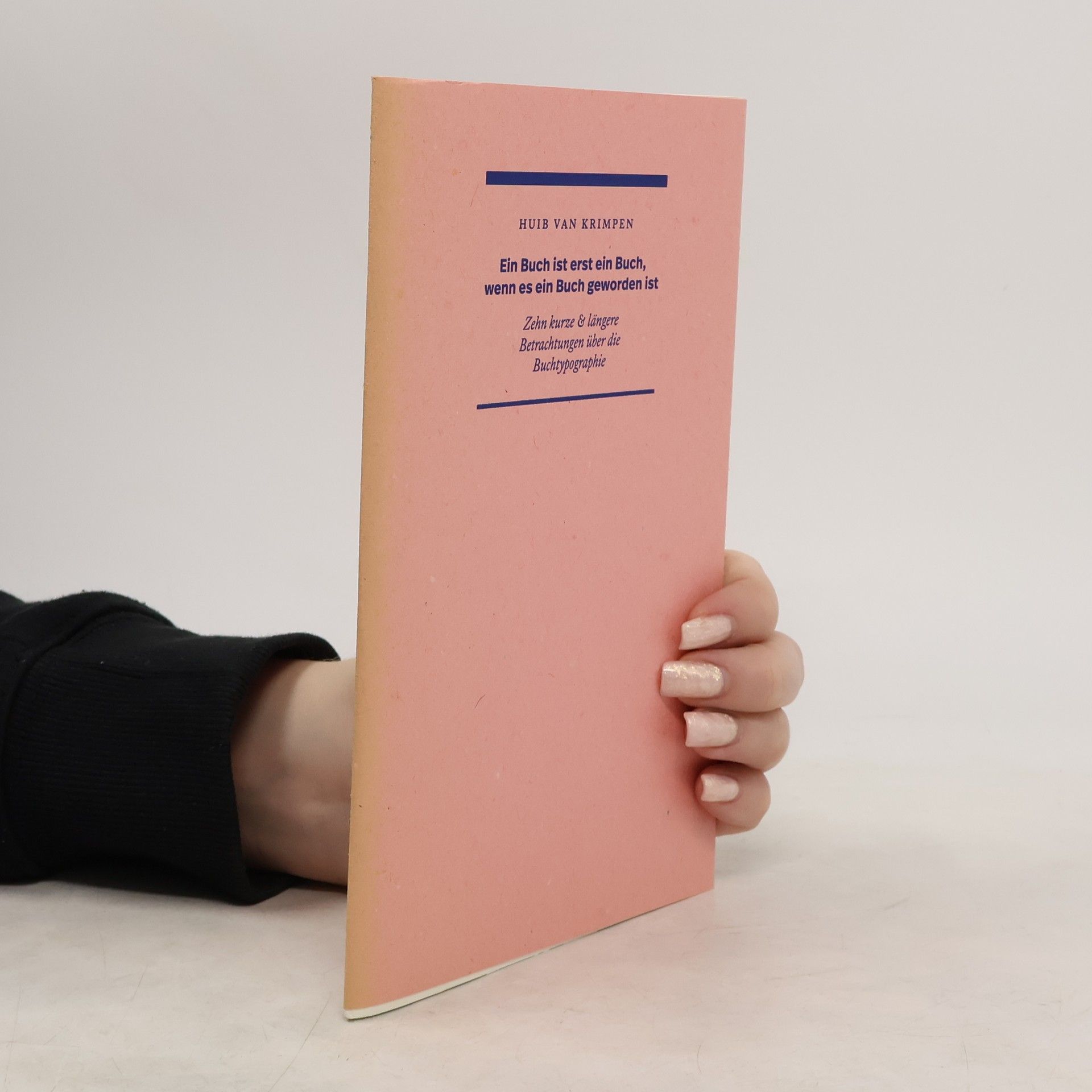 Ein Buch ist erst ein Buch, wenn es ein Buch geworden ist