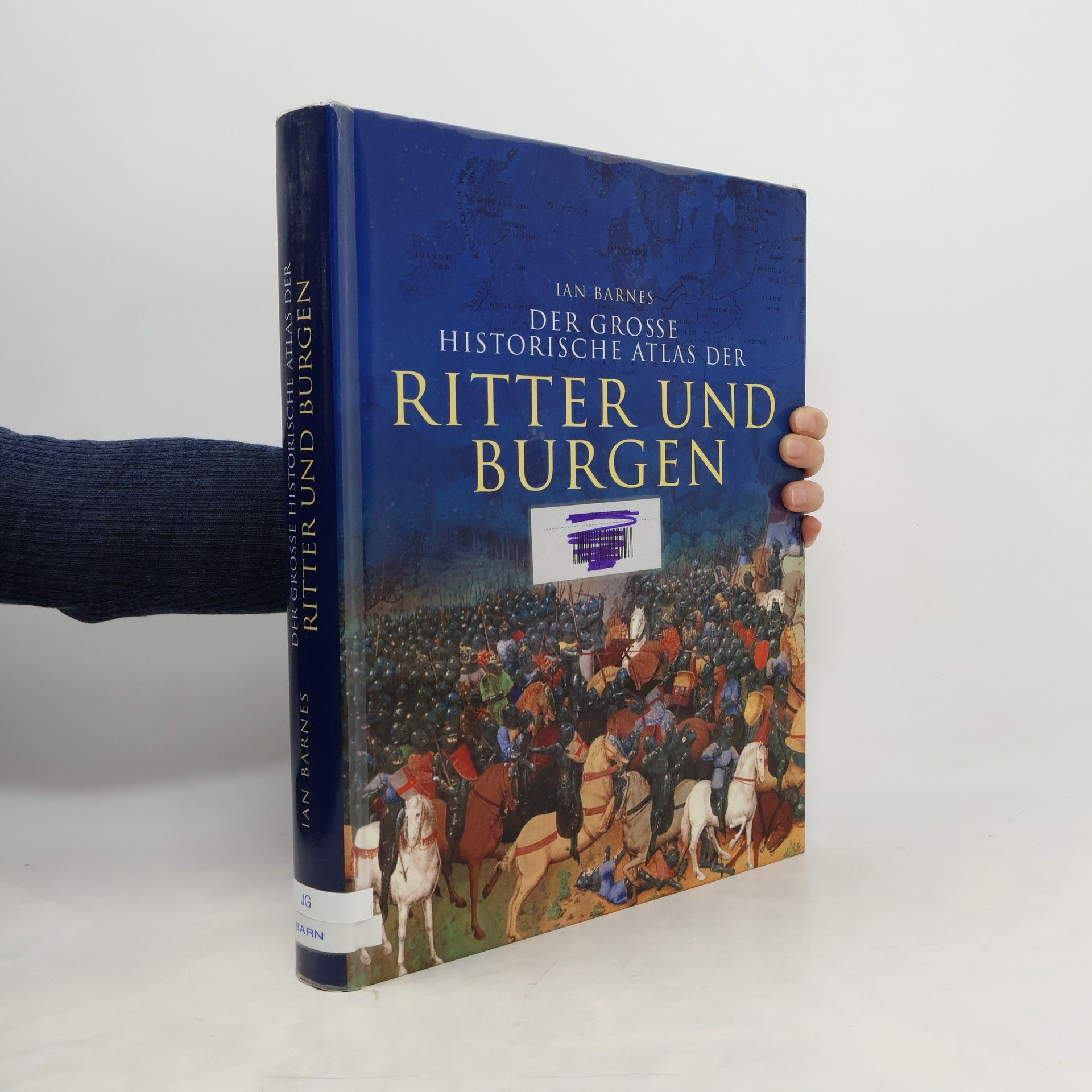 Der grosse historische Atlas der Ritter und Burgen