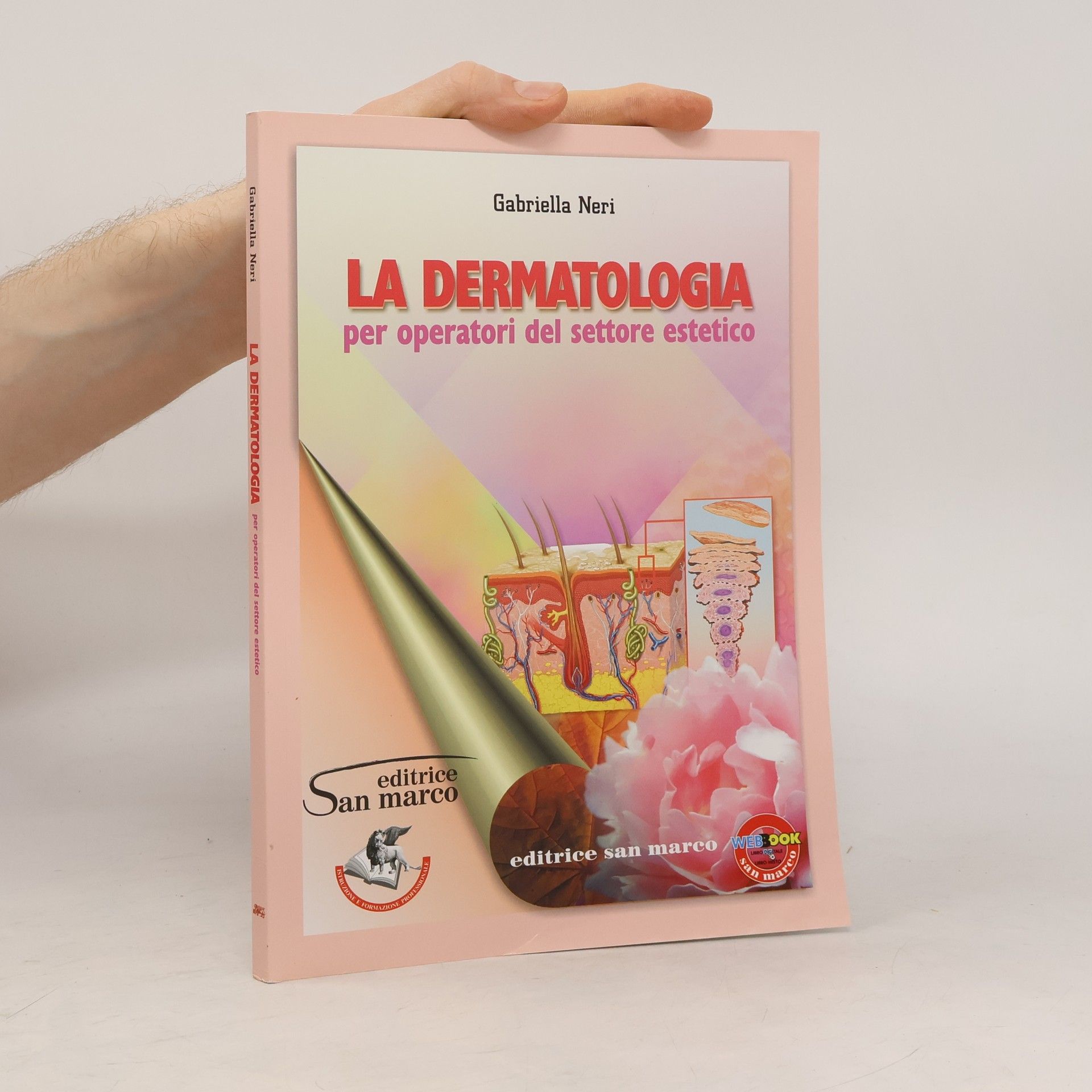 Gabriella Neri La dermatologia. Per operatori del settore estetico. Per gli Ist. professionali. Con espansione online