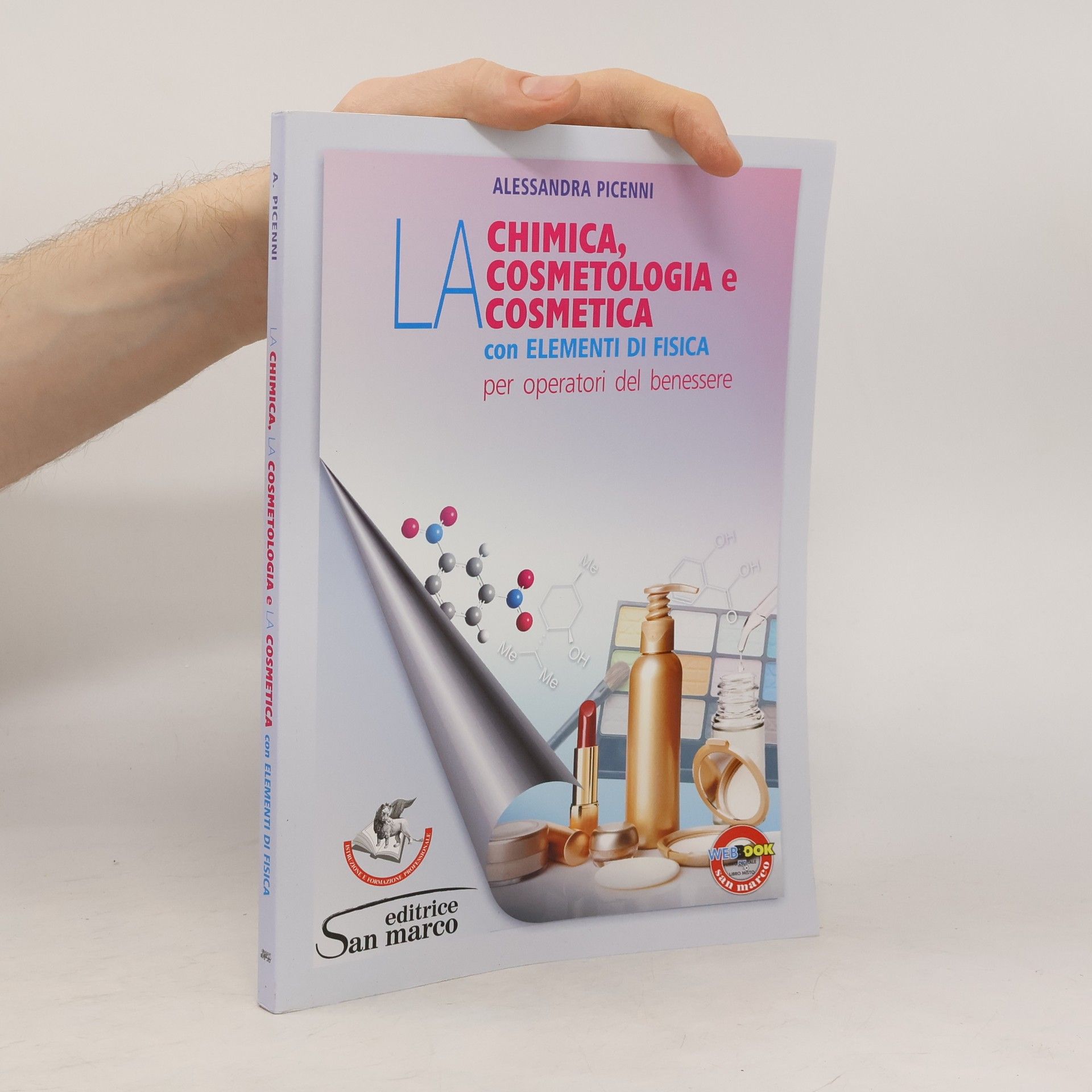 Alessandra Picenni La Chimica, la cosmetologia e la cosmetica con elementi di fisica