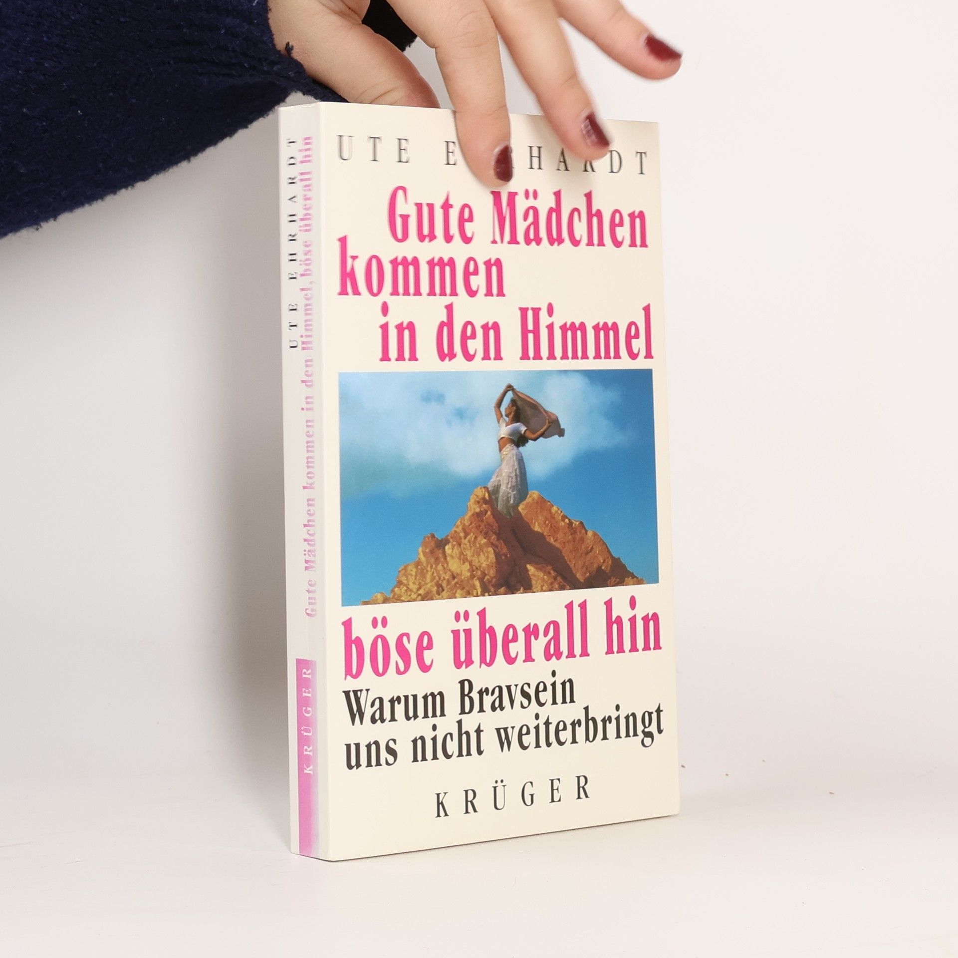 Gute Mädchen kommen in den Himmel, böse überall hin. Warum Bravsein uns nicht weiterbringt