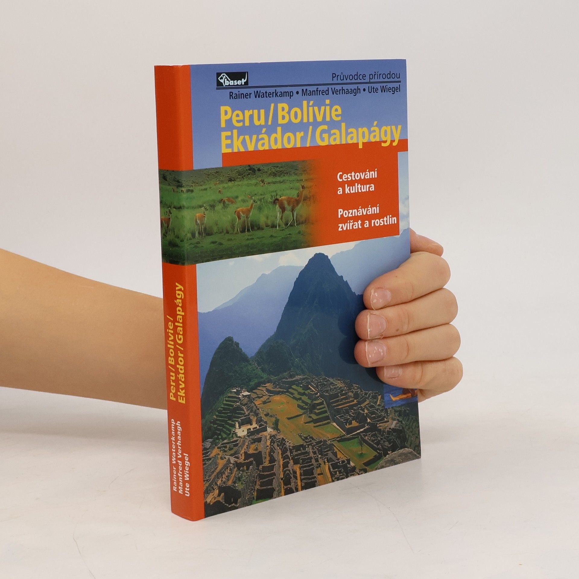 Rainer Waterkamp Peru, Bolívie, Ekvádor, Galapágy. Cestování a kultura, poznávání zvířat a rostlin