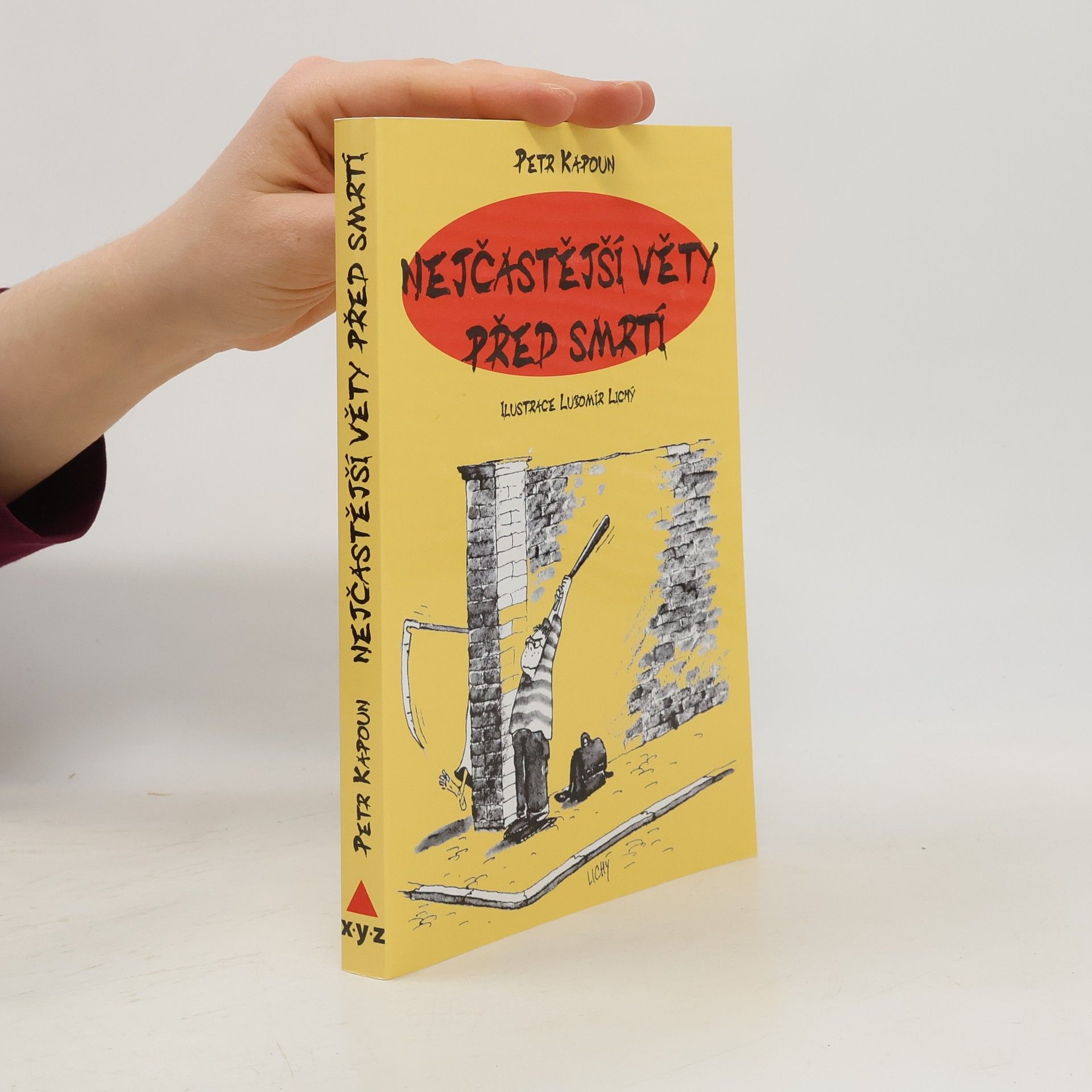 Lubomír Lichý Nejčastější věty před smrtí