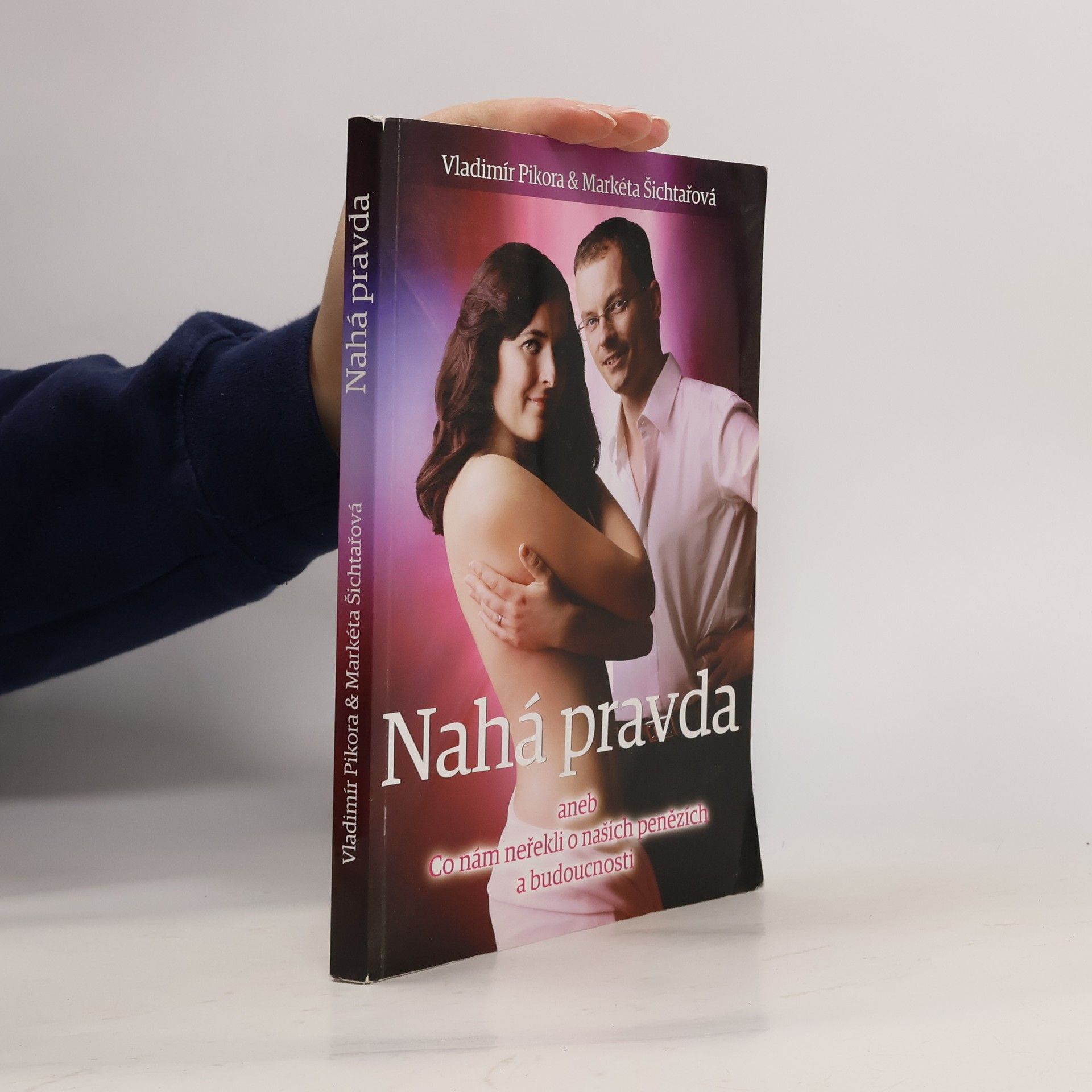 Nahá pravda aneb co nám neřekli o našich penězích a budoucnosti