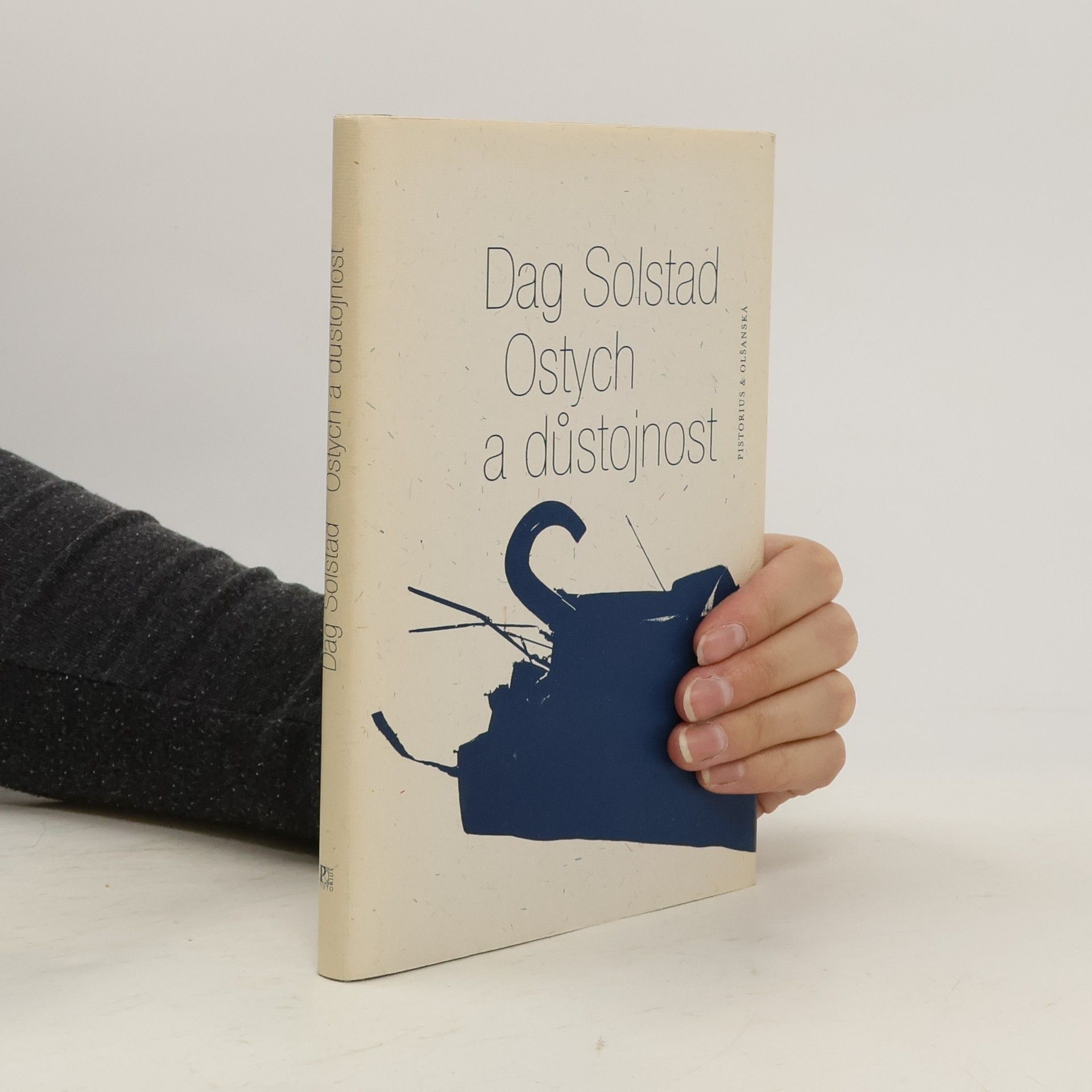 Dag Solstad Ostych a důstojnost