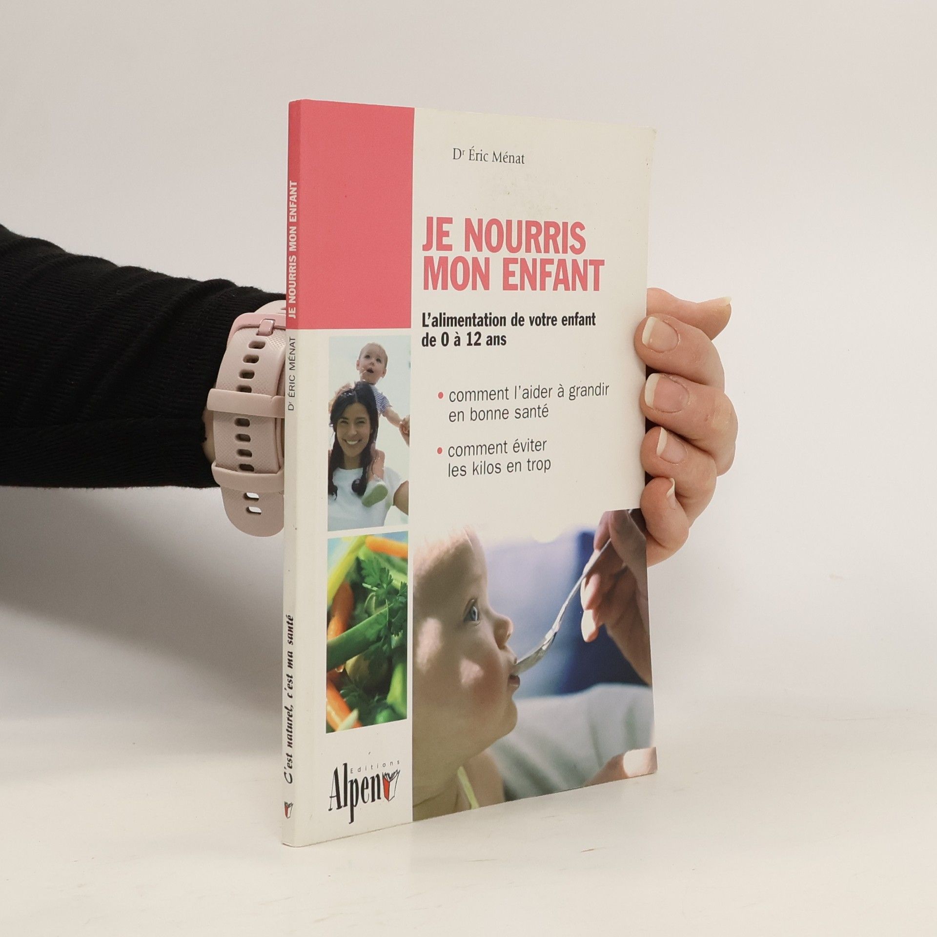 Dr Éric Ménat Je nourris mon enfant