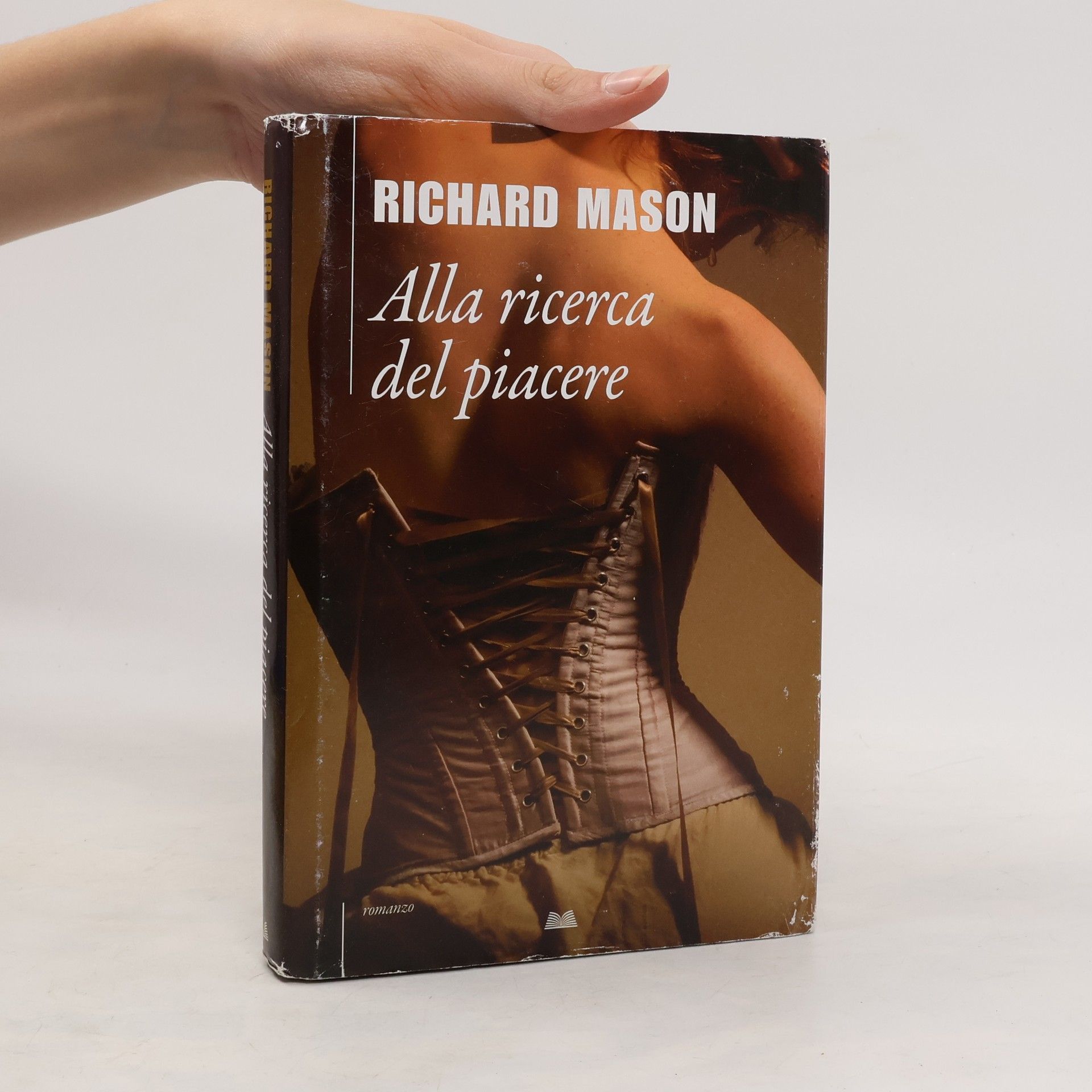Richard Mason Alla ricerca del piacere