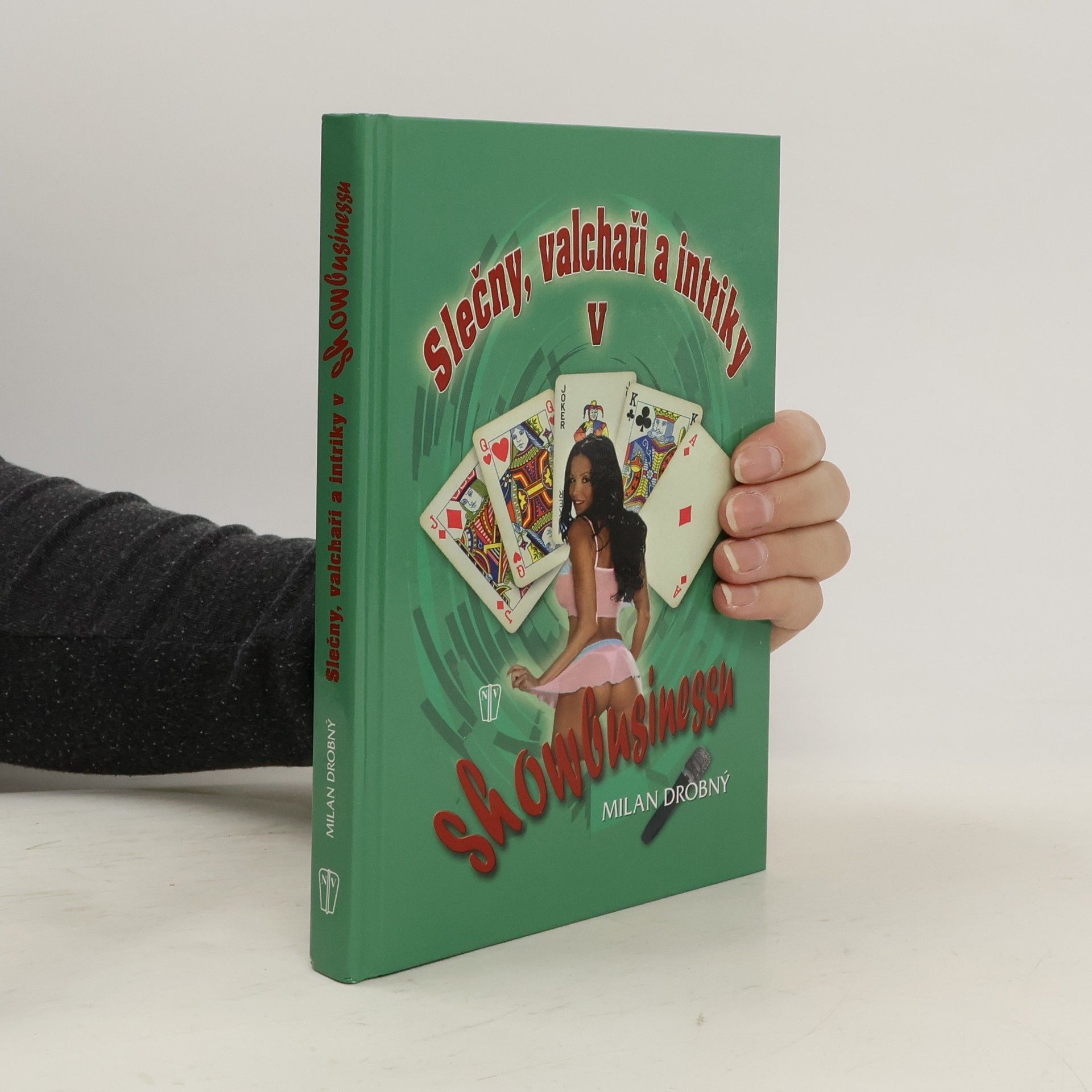 Milan Drobný Slečny, valchaři a intriky v showbusinessu