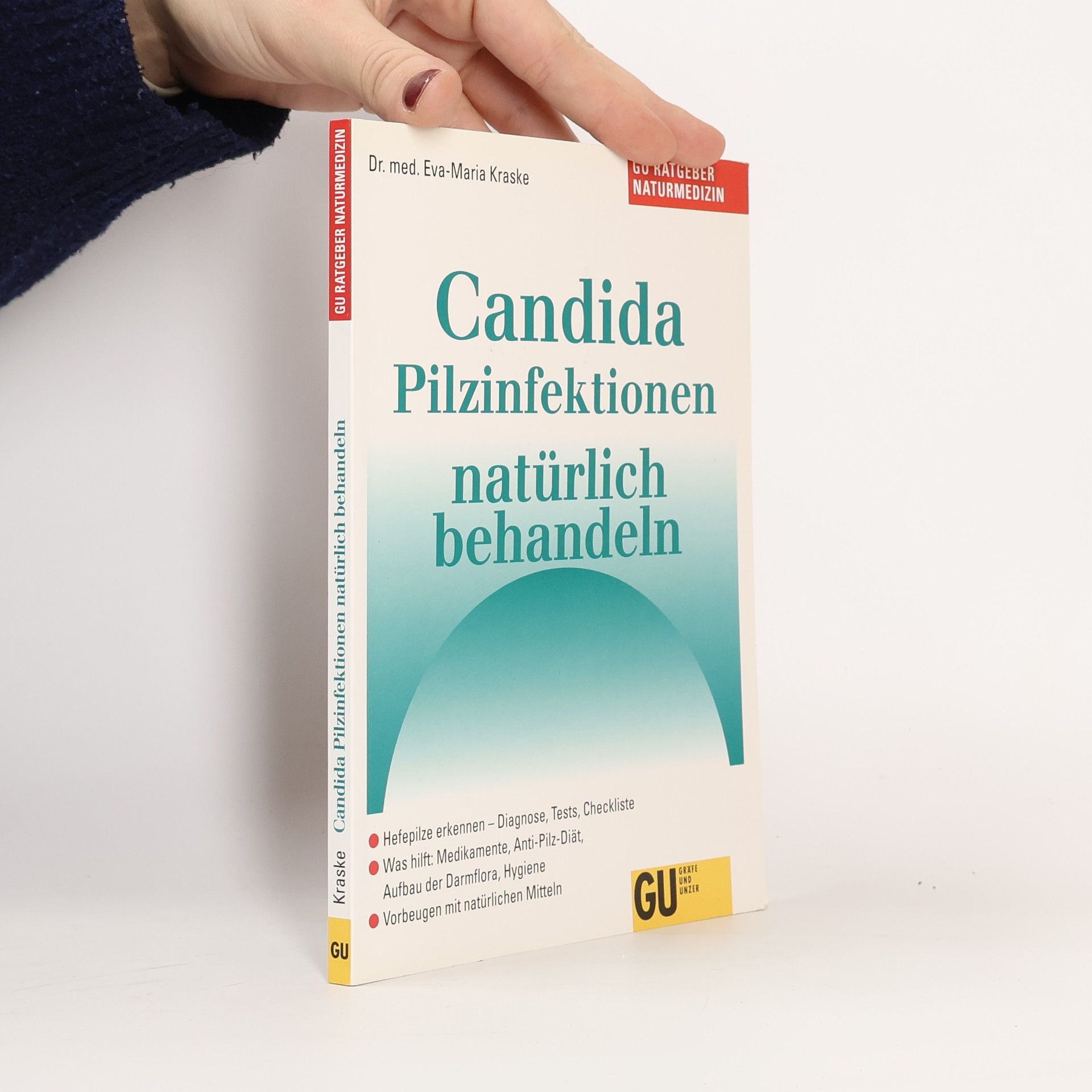 Eva-Maria Kraske Candida - Pilzinfektionen natürlich behandeln