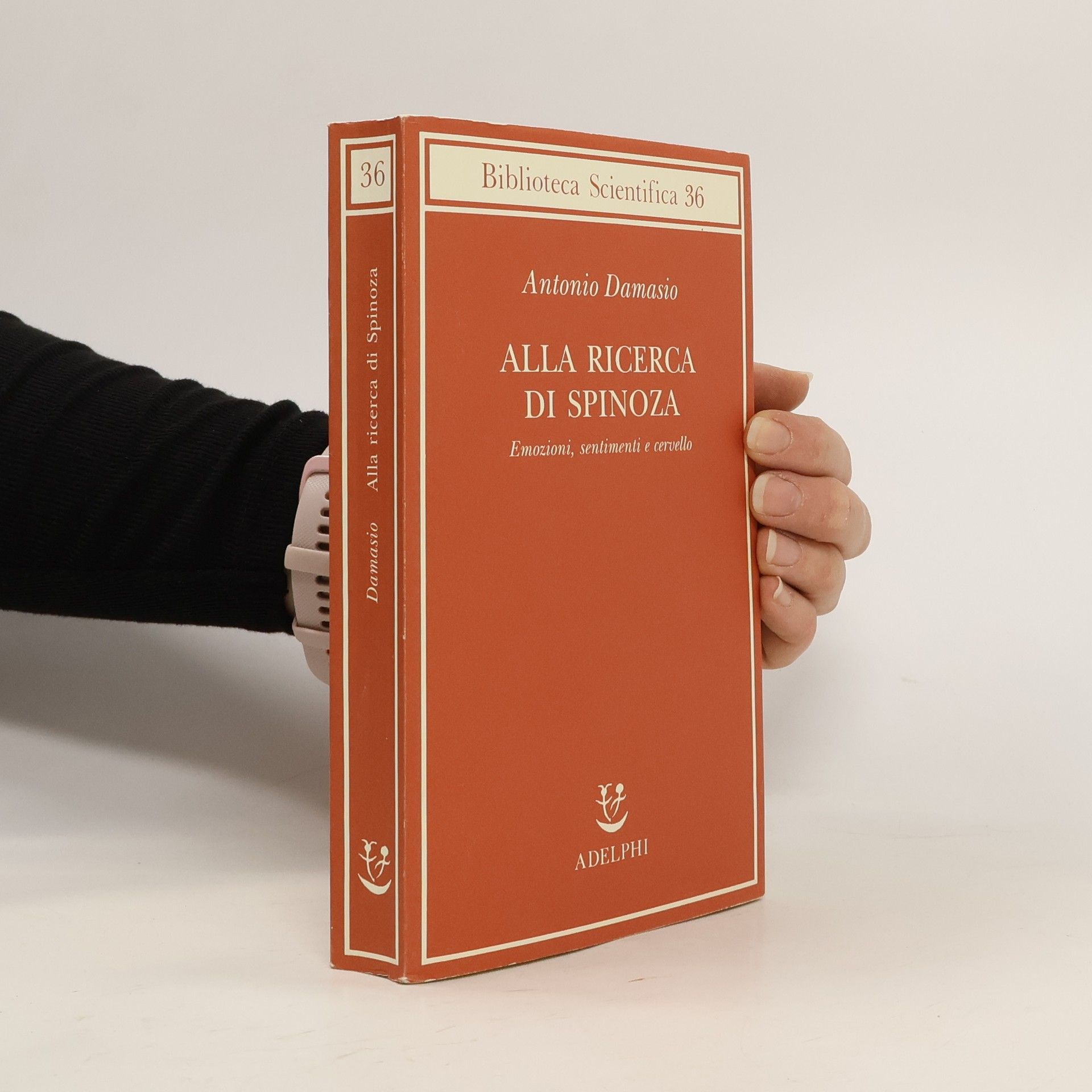 Antonio R. Damasio Alla ricerca di Spinoza