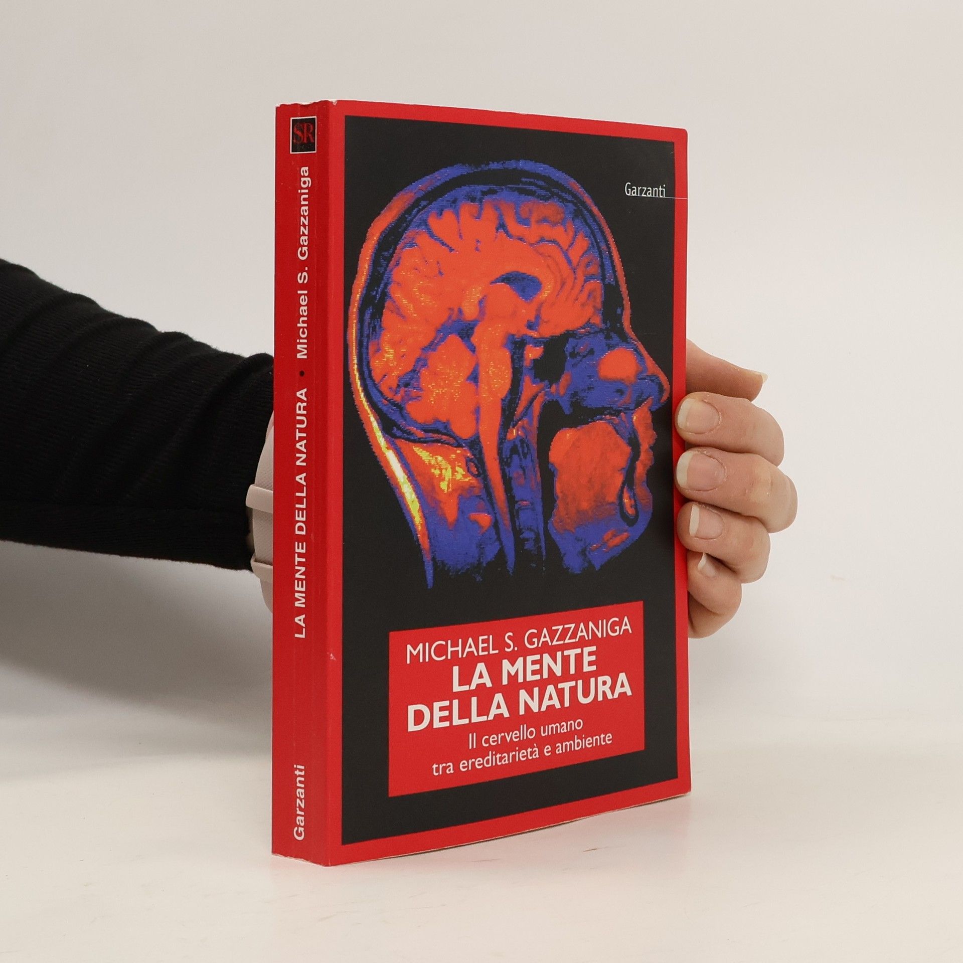 Michael S. Gazzaniga La mente della natura. Il cervello umano tra ereditarietà e ambiente