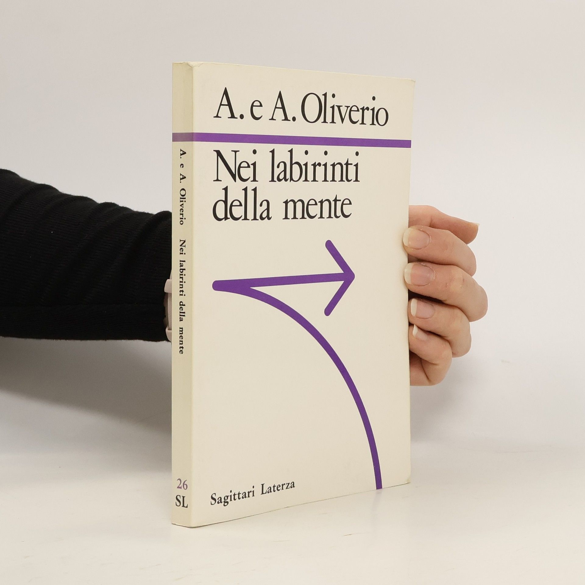 Alberto Oliverio Sagittari - 26: Nei labirinti della mente