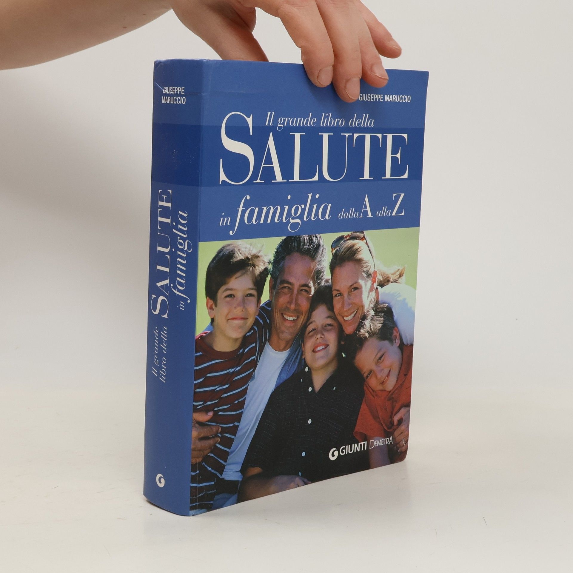 Giuseppe Maruccio Il grande libro della Salute in famiglia dalla A alla Z