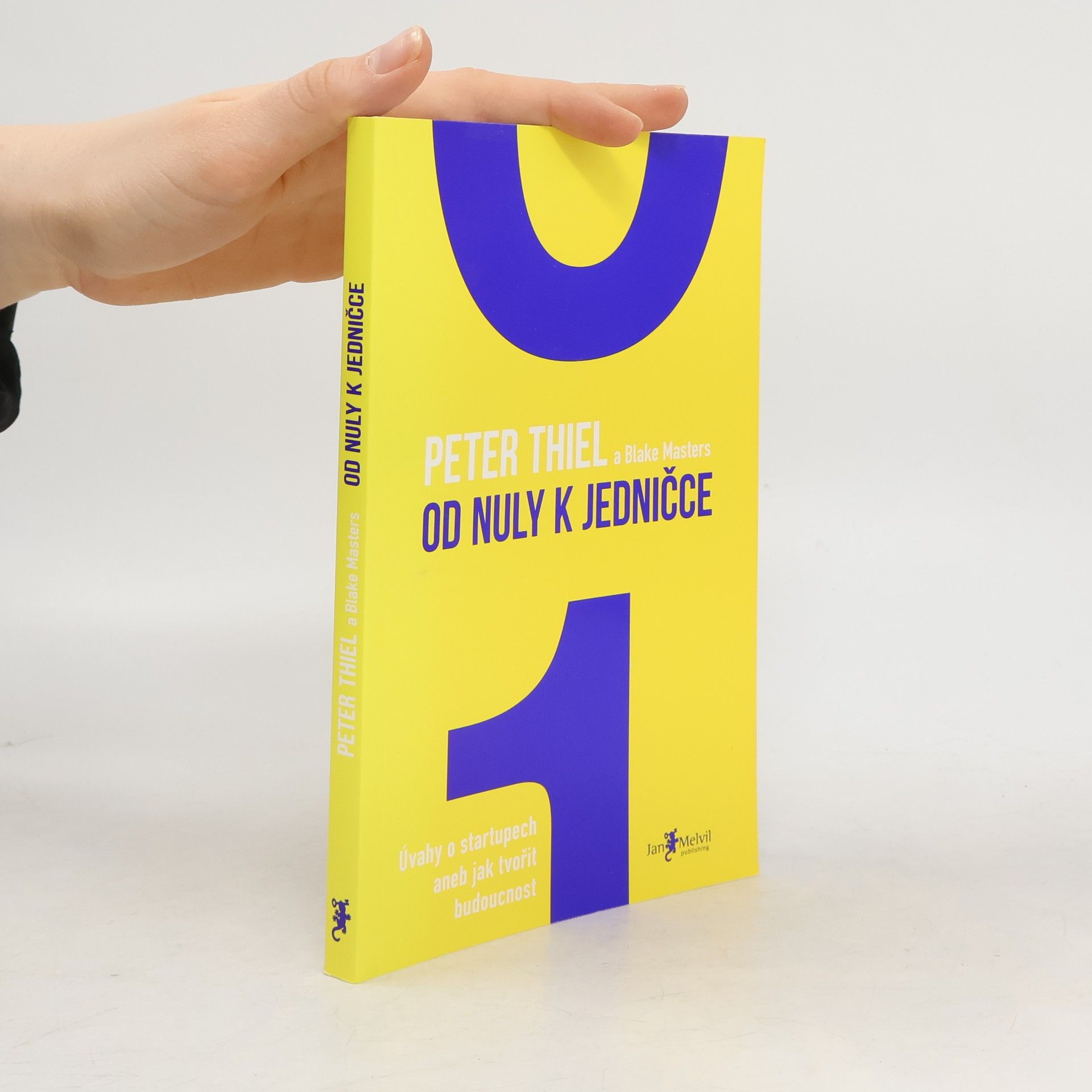 Peter Thiel Od nuly k jedničce