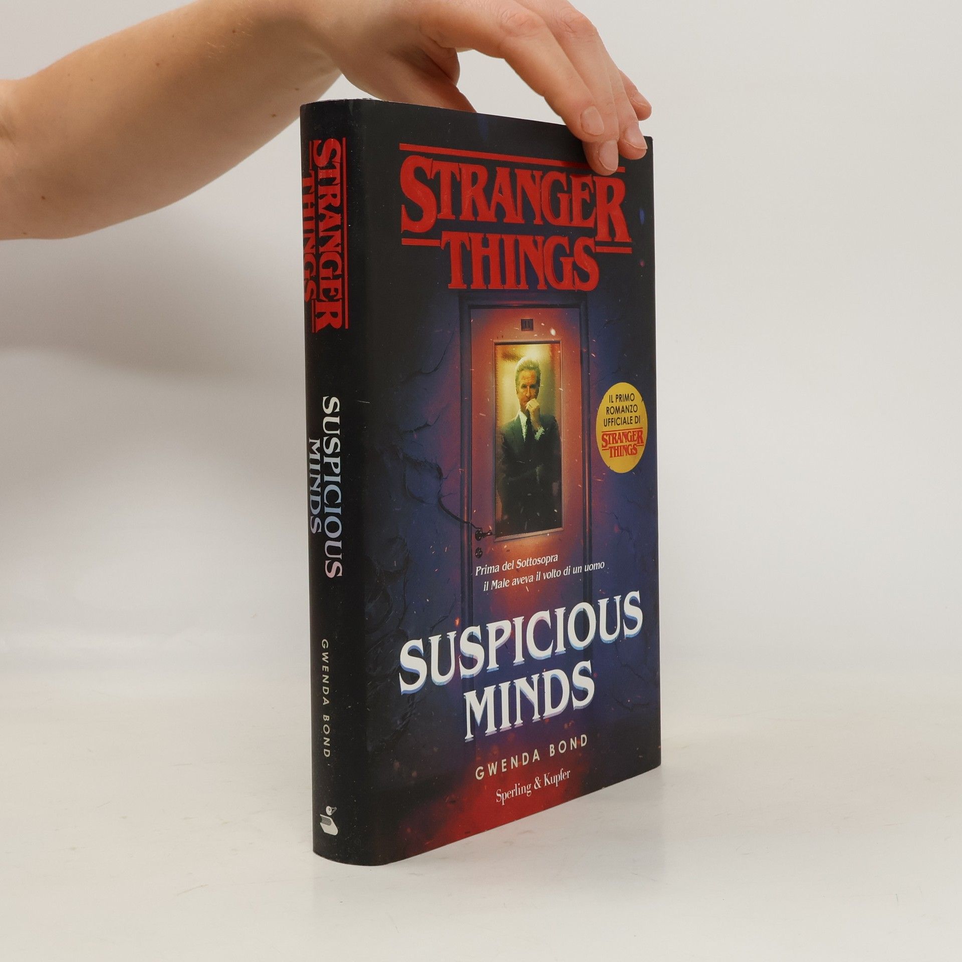 Gwenda Bond Suspicious Minds. Il primo romanzo ufficiale di Stranger Things