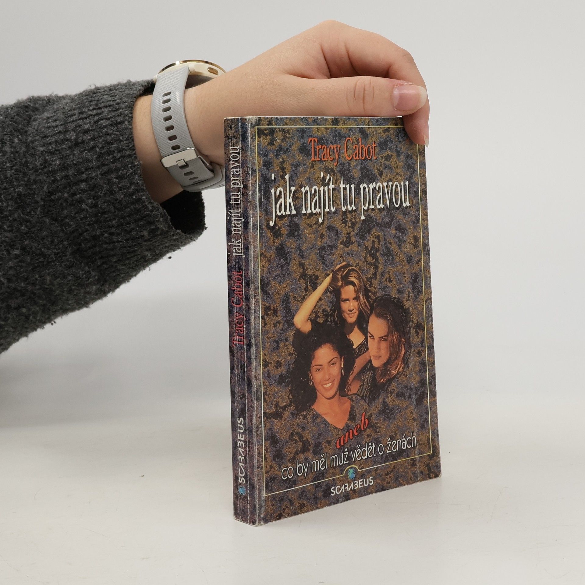 Tracy Cabot Jak najít tu pravou, aneb Co by měl muž vědět o ženách