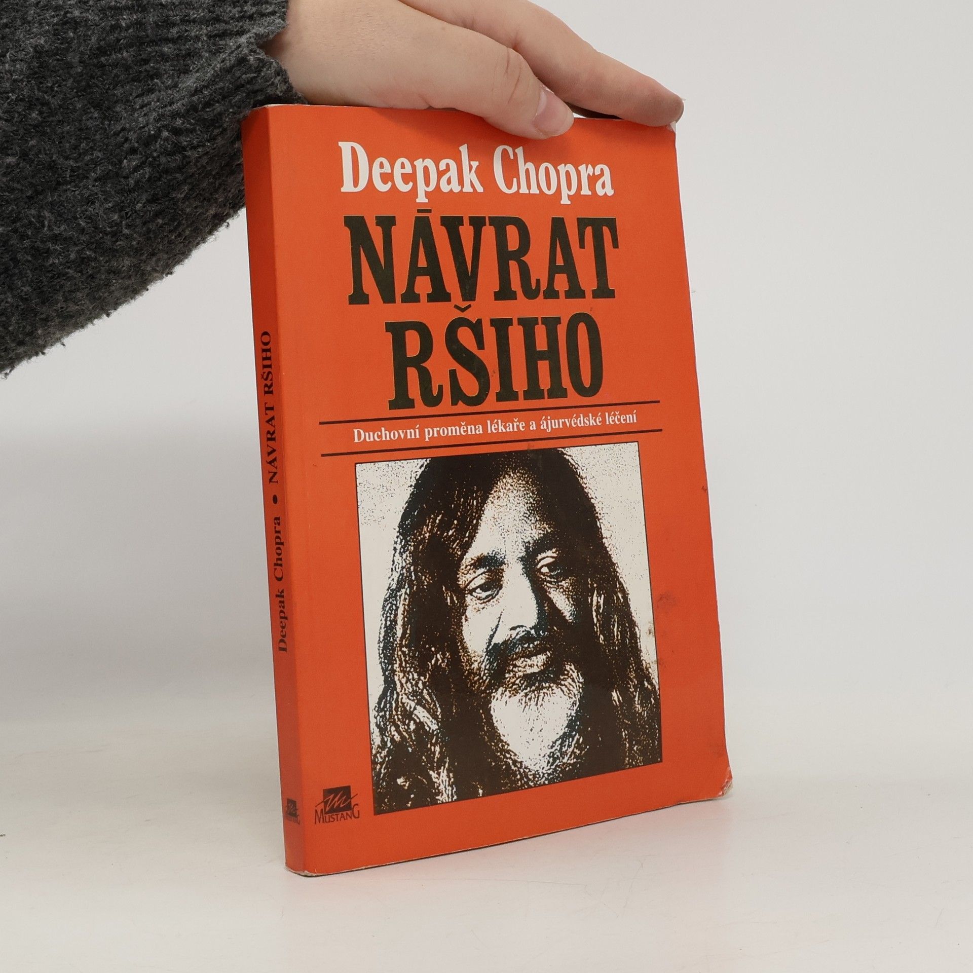 Deepak Chopra Návrat ršiho. Duchovní proměna lékaře a ájurvédské léčení