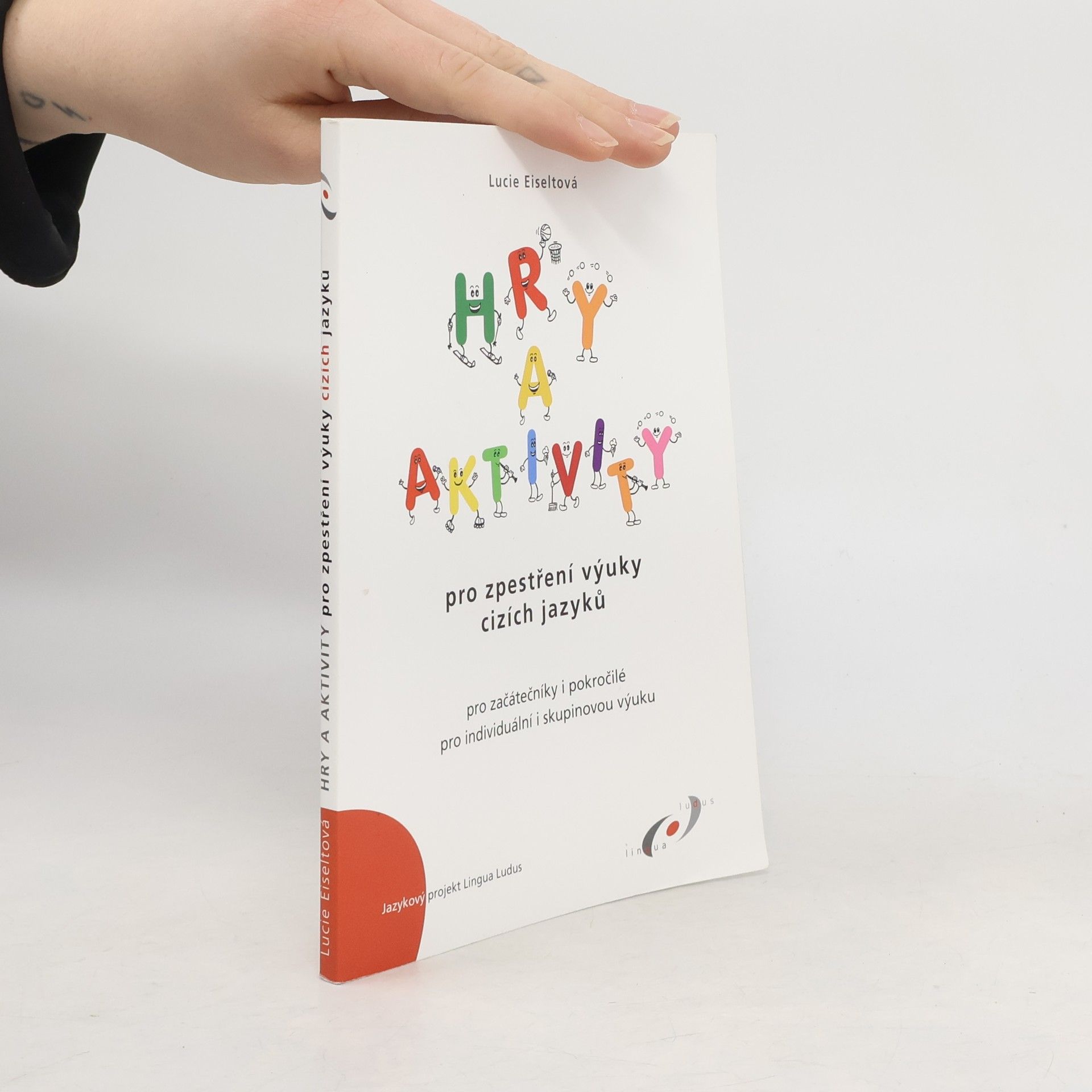 Lucie Eiseltová Hry a aktivity pro zpestření výuky cizích jazyků