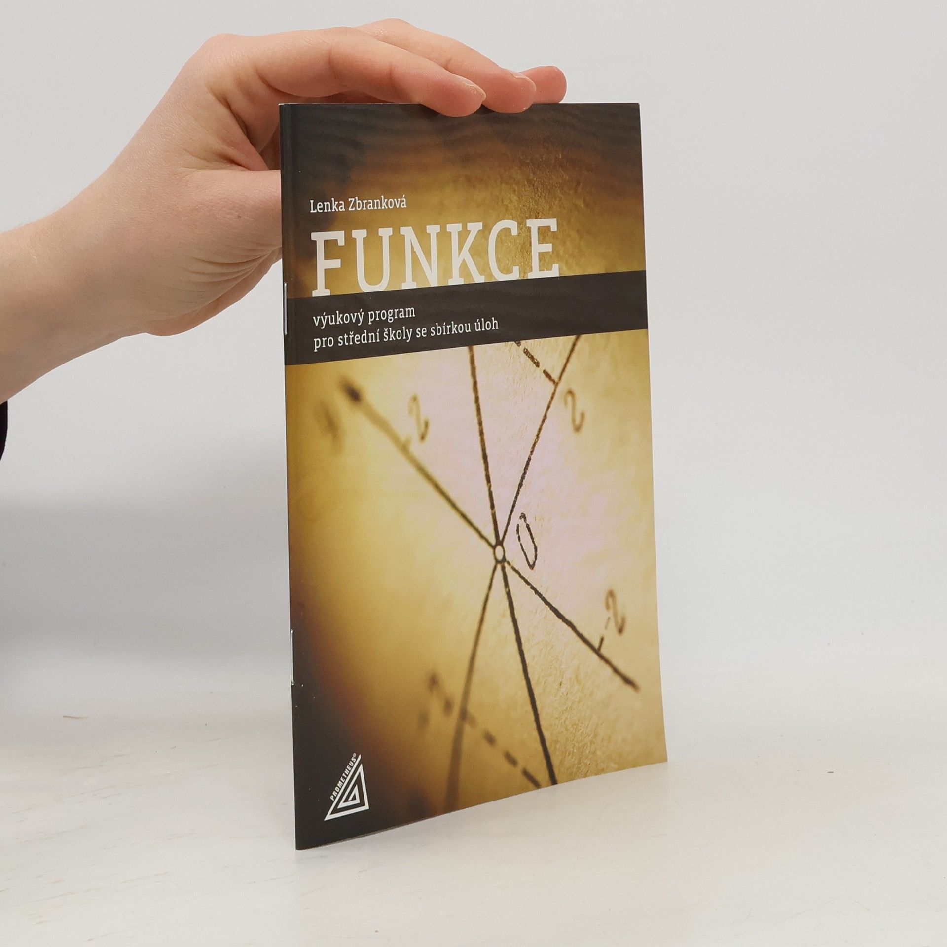 Lenka Zbranková Funkce : výukový program pro střední školy se sbírkou úloh