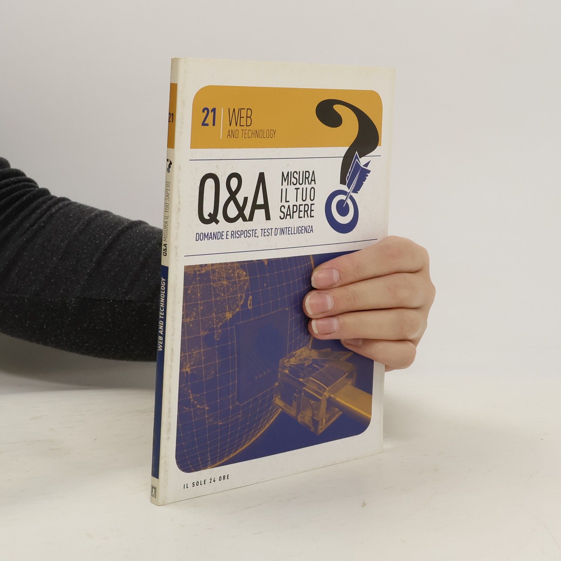 Auteurscollectief Q&A Misura il tuo sapere 21. Web and Technology
