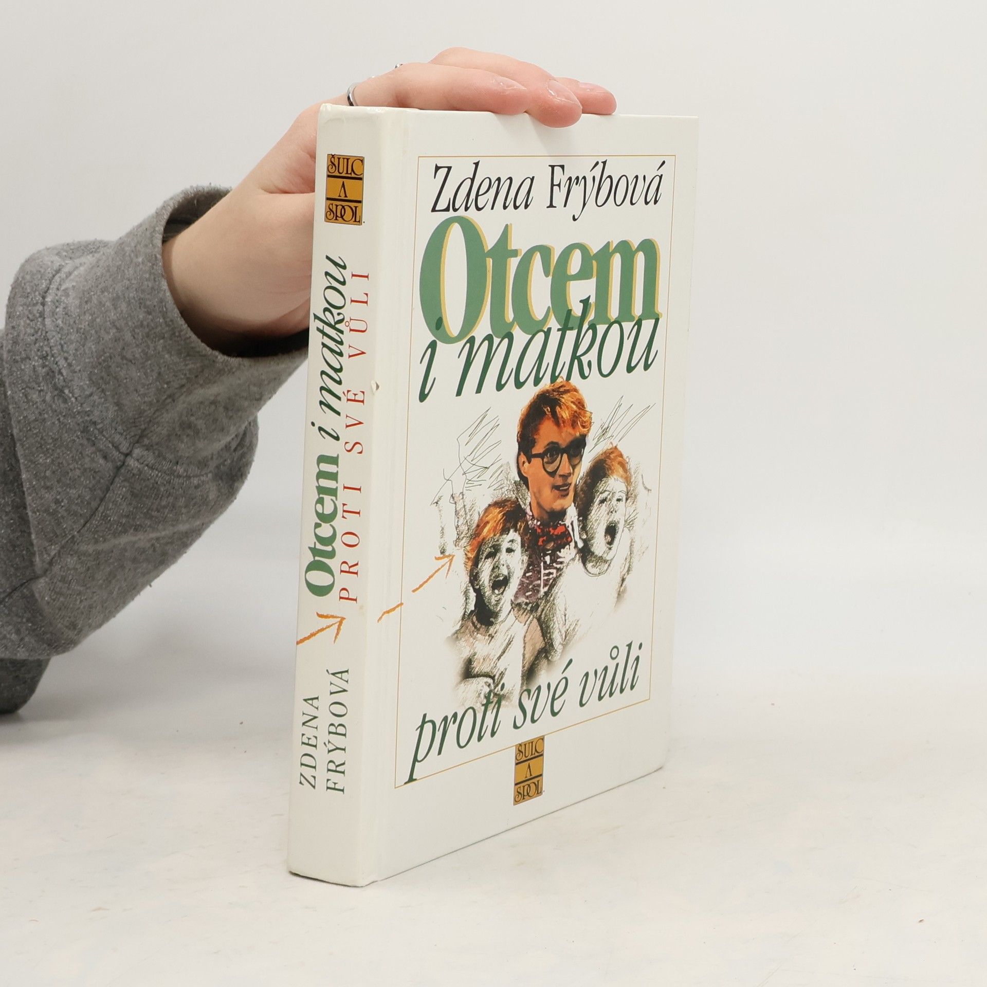 Zdena Frýbová Otcem i matkou proti své vůli