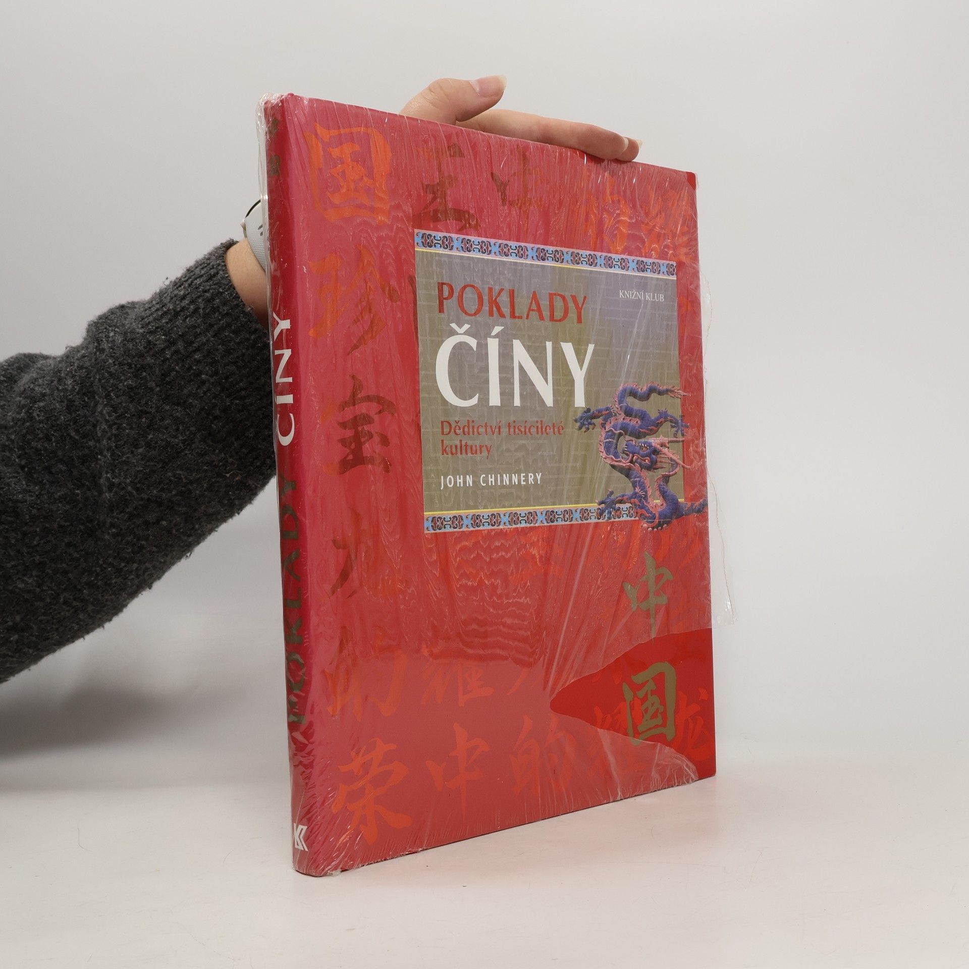 John Chinnery Poklady Číny. dědictví tisícileté kultury