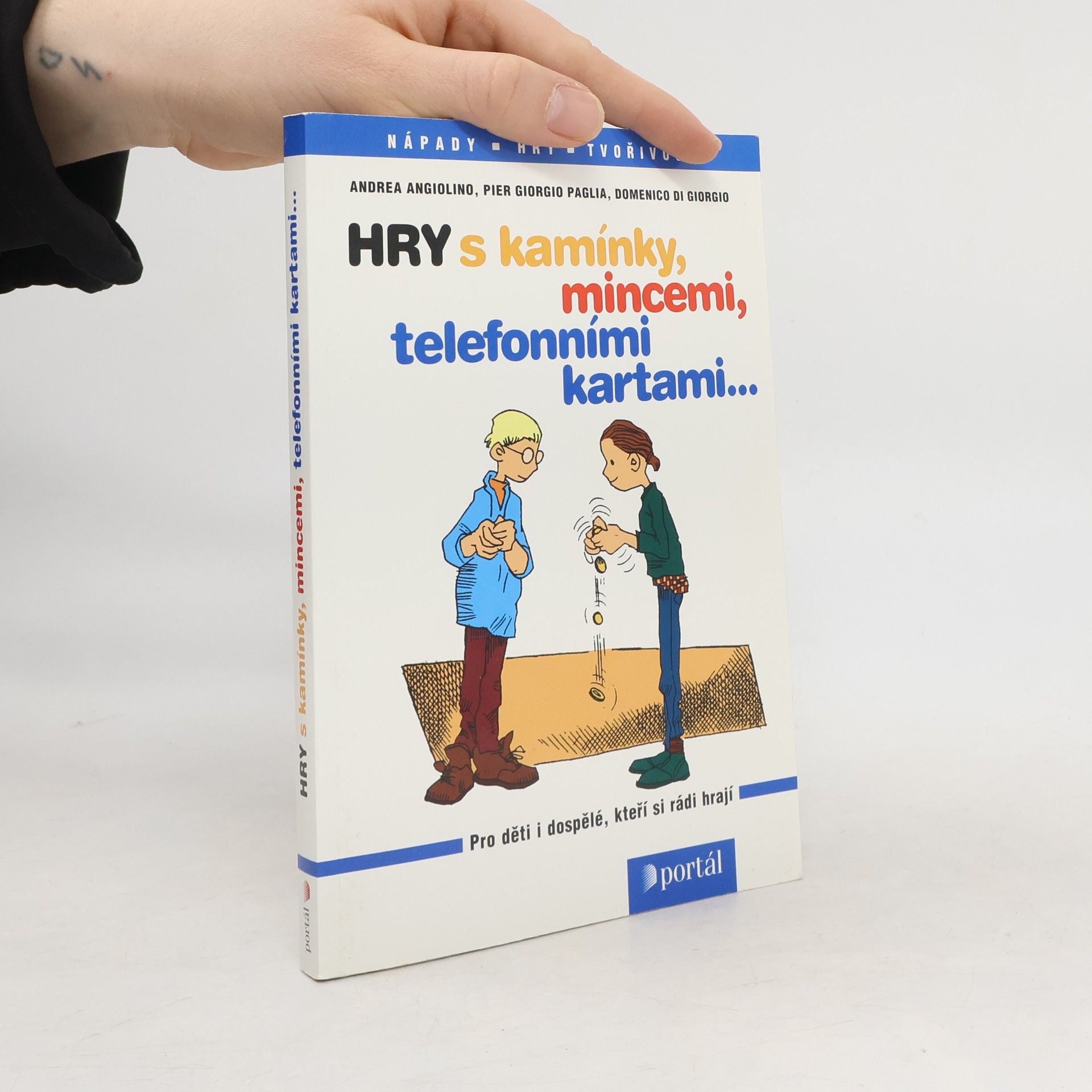Hry s kamínky, mincemi, telefonními kartami-